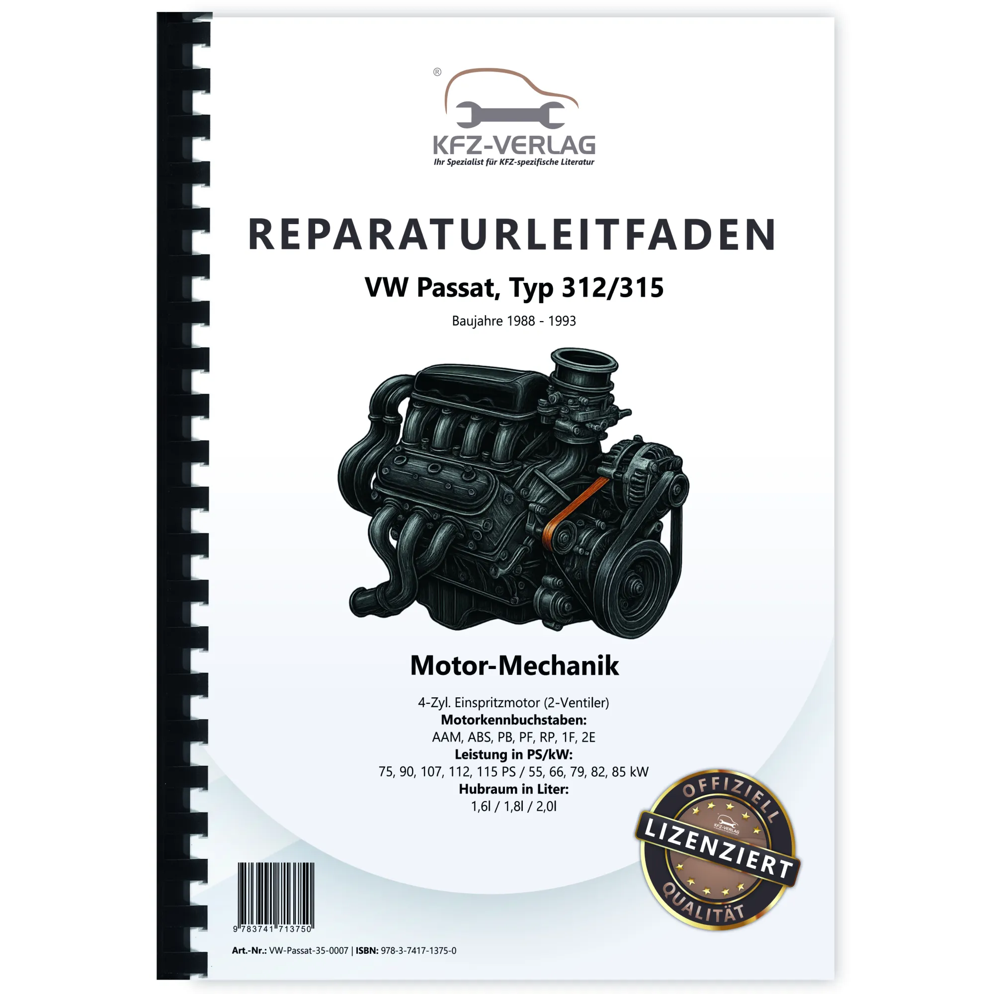 VW Passat 3 35 (88-93) 4-Zyl. Benzinmotor 75-115 PS Mechanik Reparaturanleitung VW Passat 3 35 (88-93) 4-Zyl. Benzinmotor 75-115 PS Mechanik Reparaturanleitung