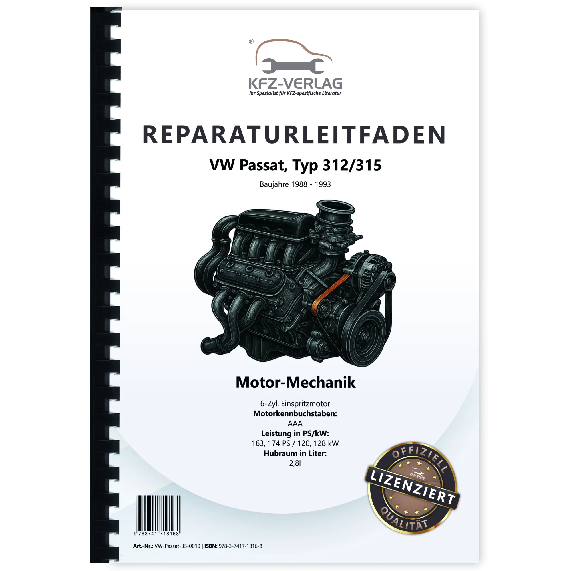 VW Passat 3 35 (88-93) 6-Zyl. Benzinmotor Mechanik 163-174 PS Reparaturanleitung VW Passat 3 35 (88-93) 6-Zyl. Benzinmotor Mechanik 163-174 PS Reparaturanleitung