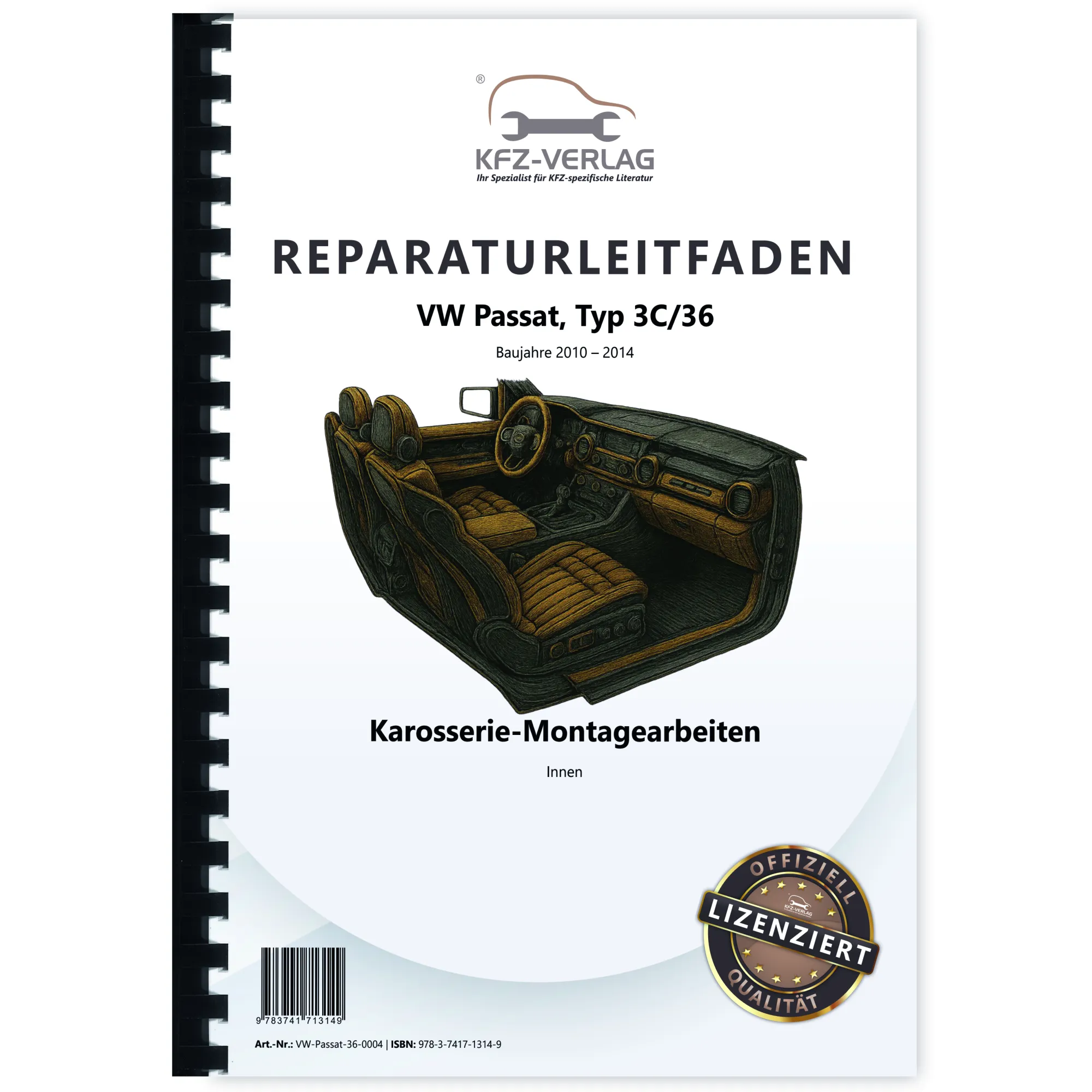VW Passat Typ 7 3C 2010-2014 Karosserie Montagearbeiten Innen Reparaturanleitung