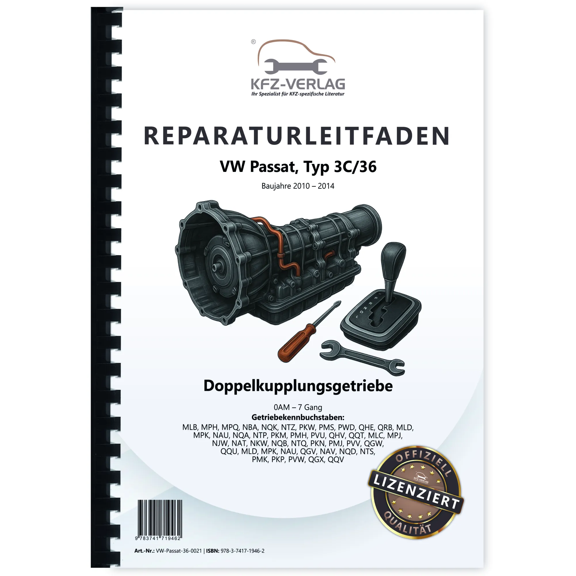 VW Passat 7 3C (10-14) 7 Gang Automatikgetriebe DSG DKG 0AM Reparaturanleitung VW Passat 7 3C (10-14) 7 Gang Automatikgetriebe DSG DKG 0AM Reparaturanleitung