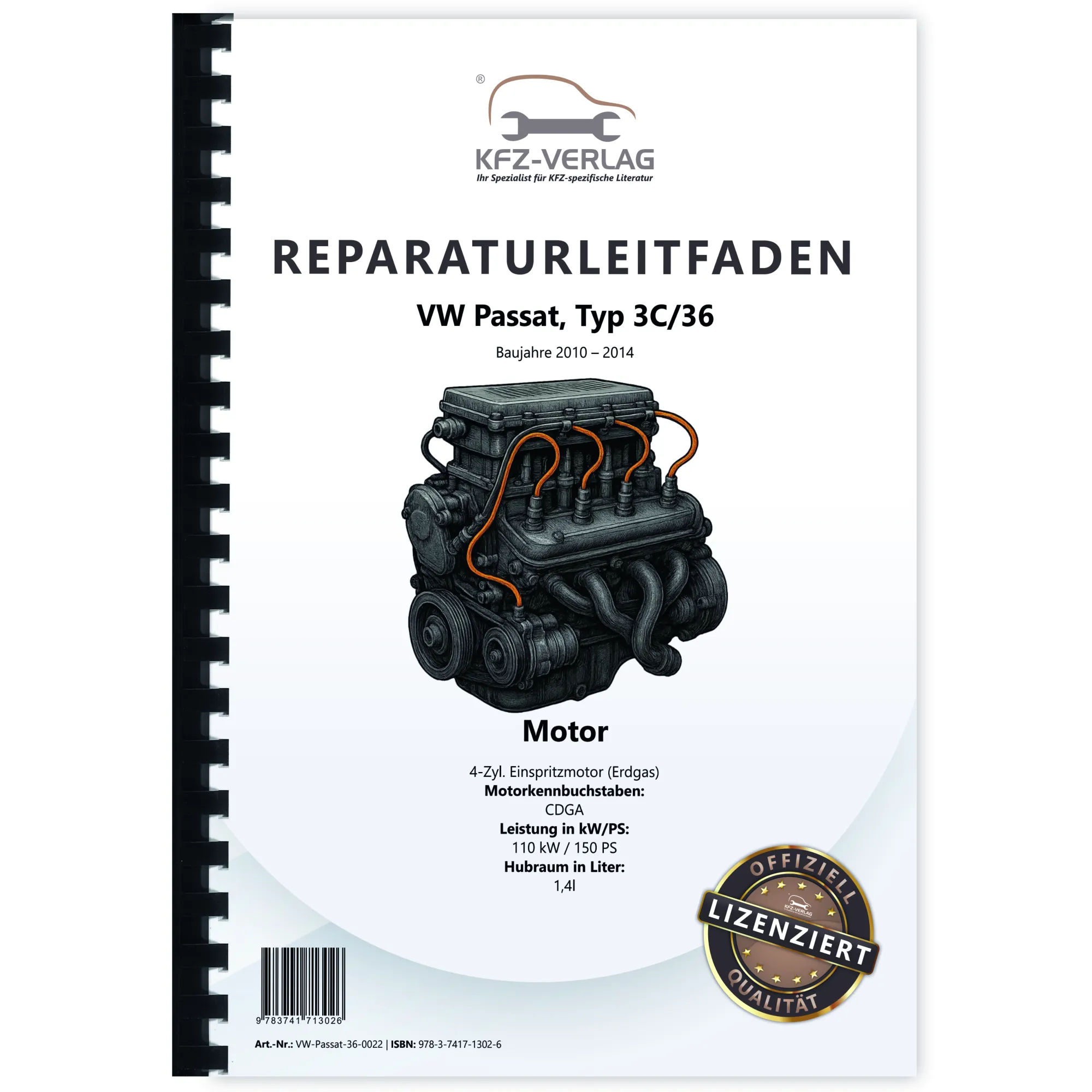 VW Passat 7 3C (10-14) 4-Zyl. 1,4l Erdgas Benzinmotor 150 PS Reparaturanleitung VW Passat 7 3C (10-14) 4-Zyl. 1,4l Erdgas Benzinmotor 150 PS Reparaturanleitung