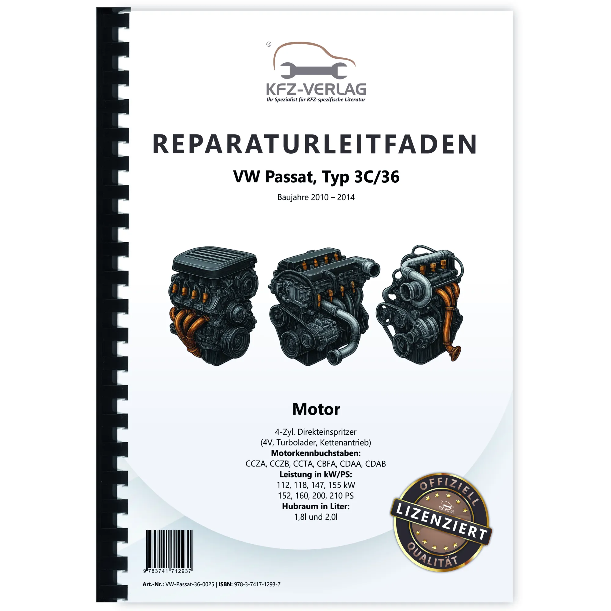VW Passat 7 3C (10-14) 4-Zyl. 1,8/2,0l Benzinmotor 152-210 PS Reparaturanleitung VW Passat 7 3C (10-14) 4-Zyl. 1,8/2,0l Benzinmotor 152-210 PS Reparaturanleitung
