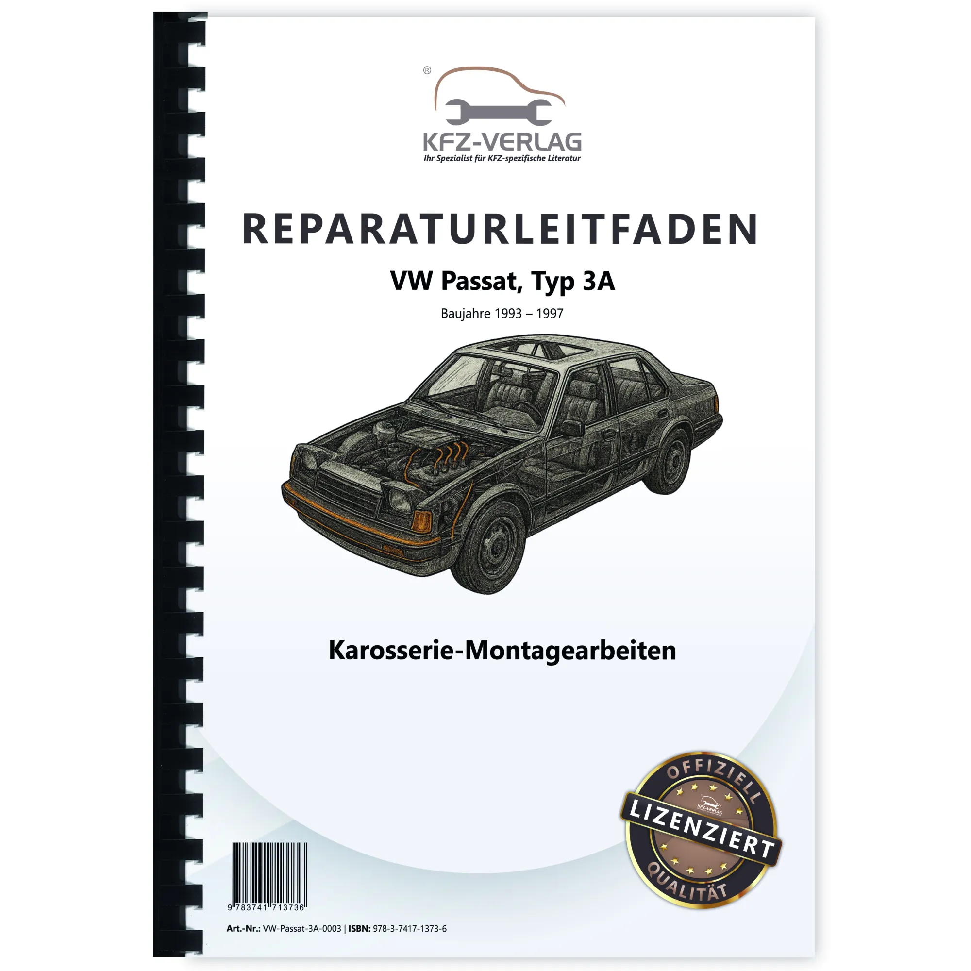 VW Passat 4 3A 1993-1997 Karosseriearbeiten Innen und Außen Reparaturanleitung VW Passat 4 3A 1993-1997 Karosseriearbeiten Innen und Außen Reparaturanleitung