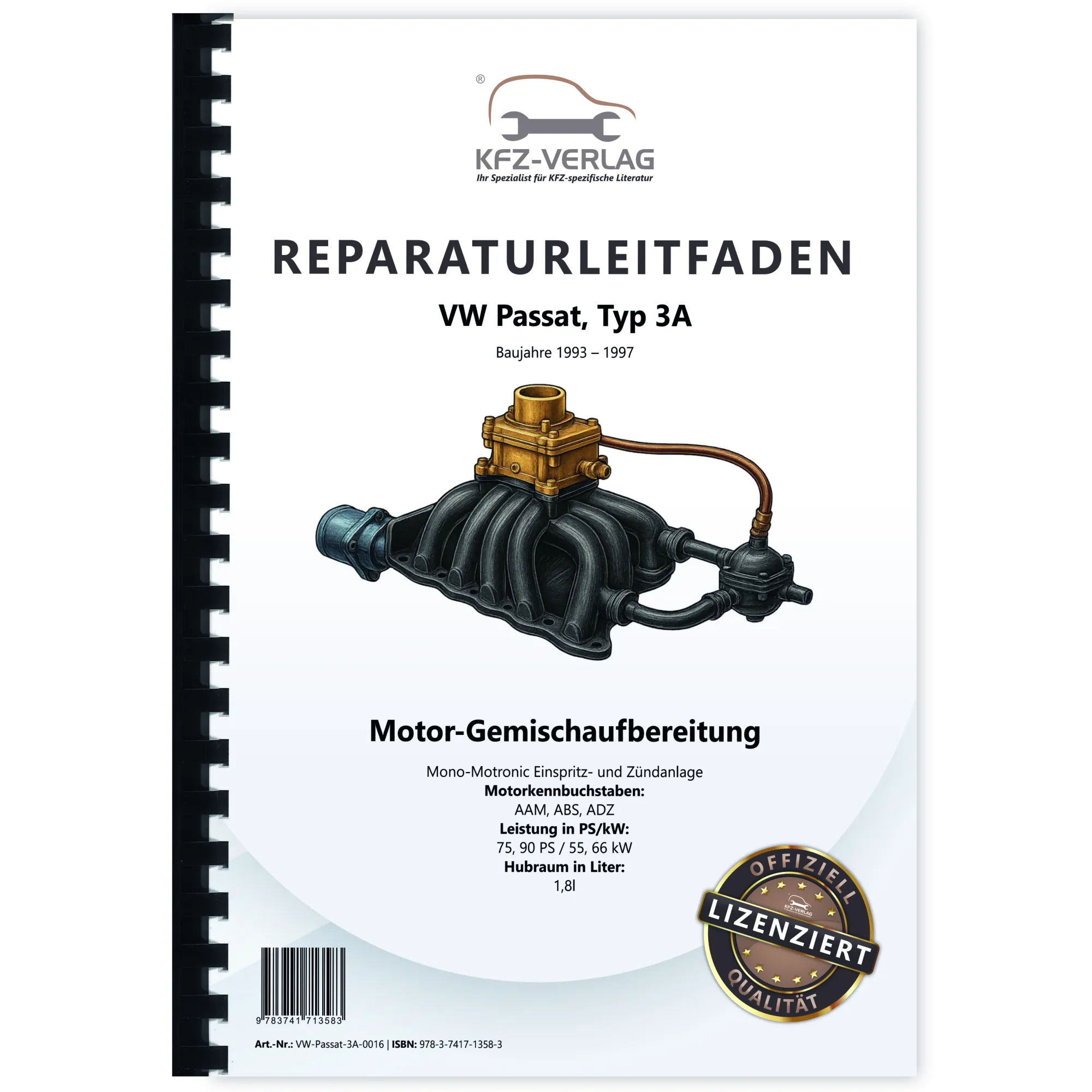 VW Passat 4 3A (93-97) Motronic Einspritz- Zündanlage 1,8l Reparaturanleitung VW Passat 4 3A (93-97) Motronic Einspritz- Zündanlage 1,8l Reparaturanleitung