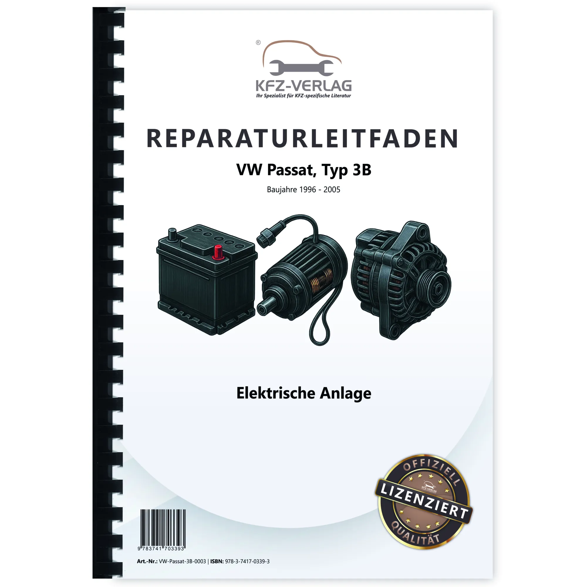 VW Passat 5 3B 1996-2005 Elektrische Anlage Elektrik Systeme Reparaturanleitung VW Passat 5 3B 1996-2005 Elektrische Anlage Elektrik Systeme Reparaturanleitung