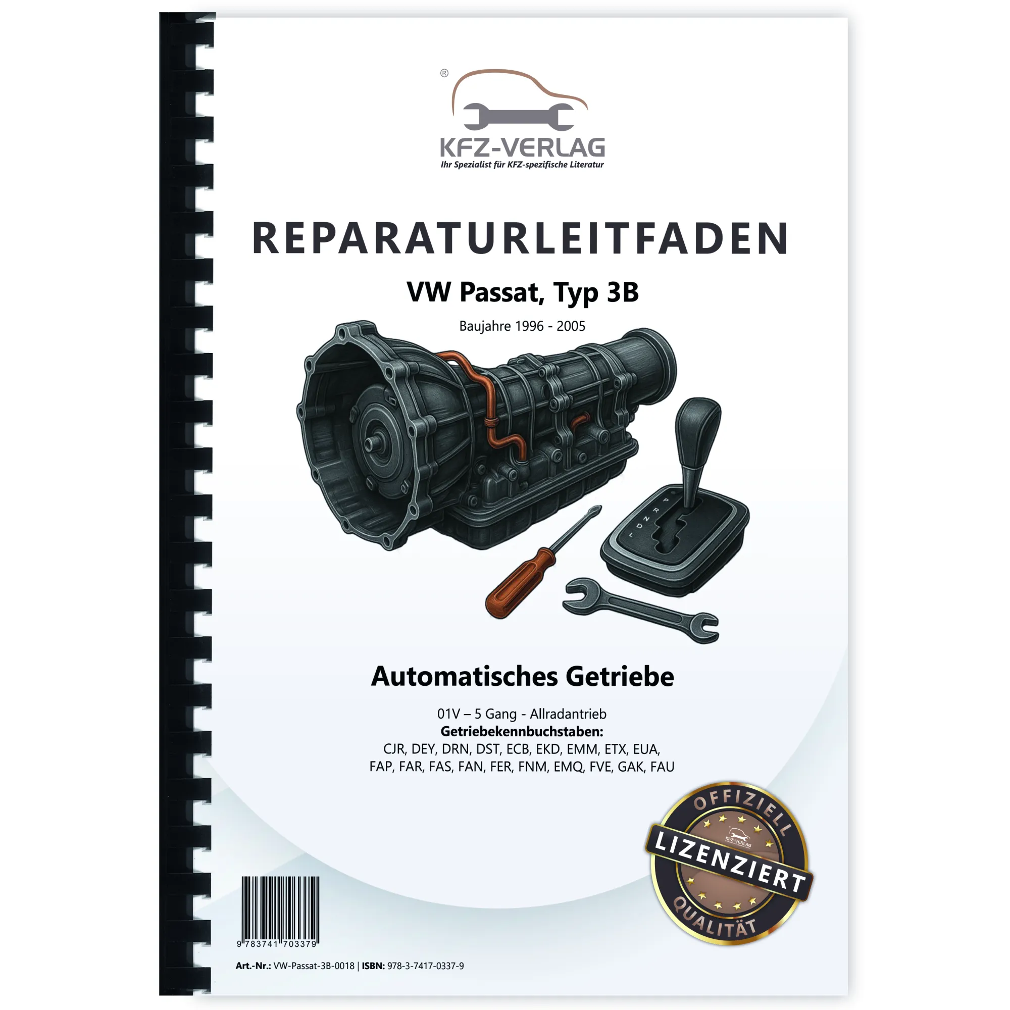 VW Passat 5 3B 1996-2005 5 Gang Automatikgetriebe 01V Allrad Reparaturanleitung VW Passat 5 3B 1996-2005 5 Gang Automatikgetriebe 01V Allrad Reparaturanleitung