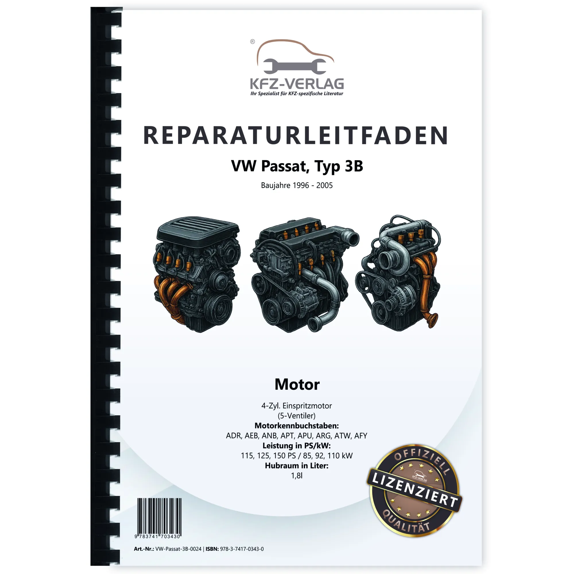 VW Passat 5 3B 1996-2005 4-Zyl. 1,8l Benzinmotor 115-150 PS Reparaturanleitung VW Passat 5 3B 1996-2005 4-Zyl. 1,8l Benzinmotor 115-150 PS Reparaturanleitung