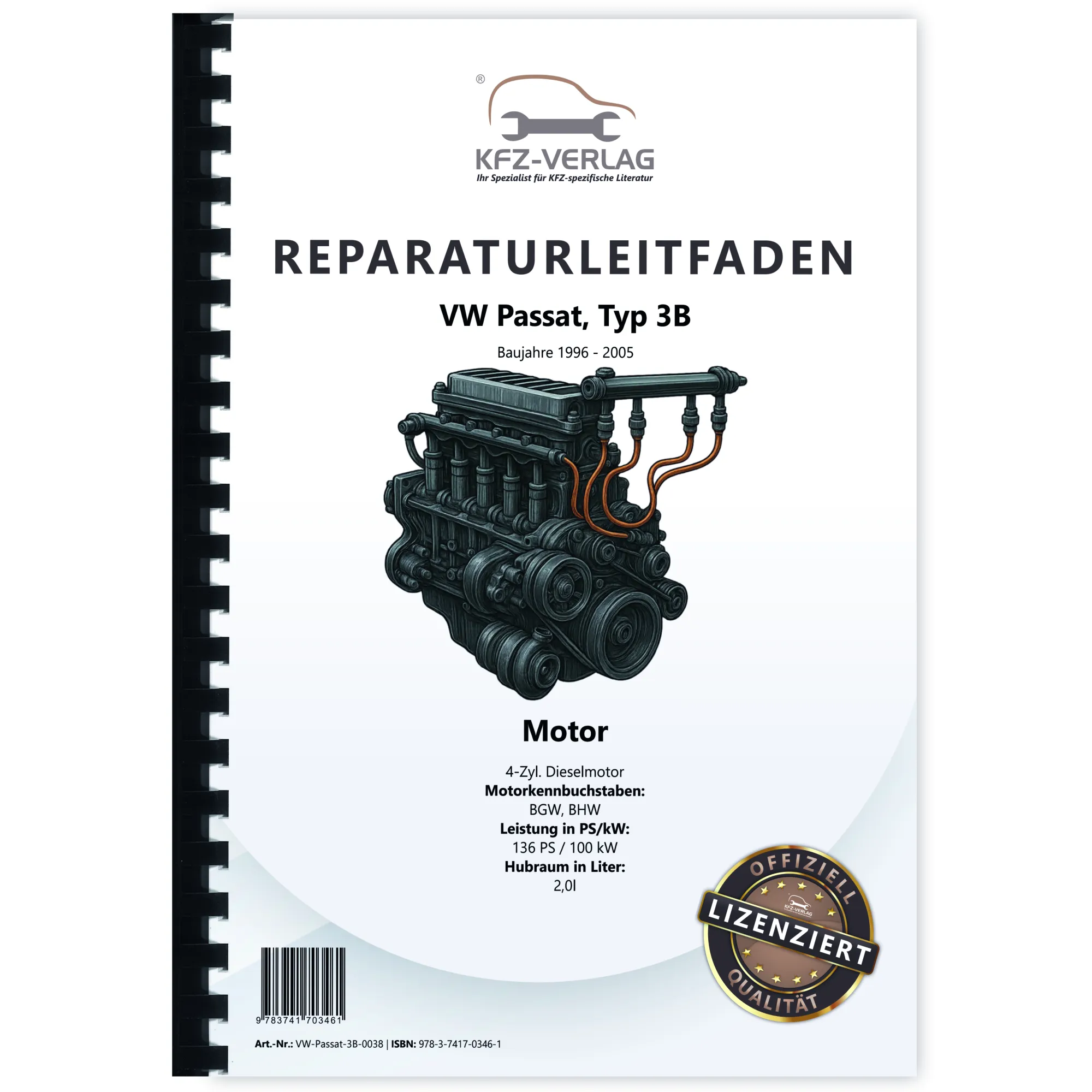 VW Passat 5 Typ 3B (96-05) 4-Zyl. 2,0l Dieselmotor TDI 136 PS Reparaturanleitung VW Passat 5 Typ 3B (96-05) 4-Zyl. 2,0l Dieselmotor TDI 136 PS Reparaturanleitung