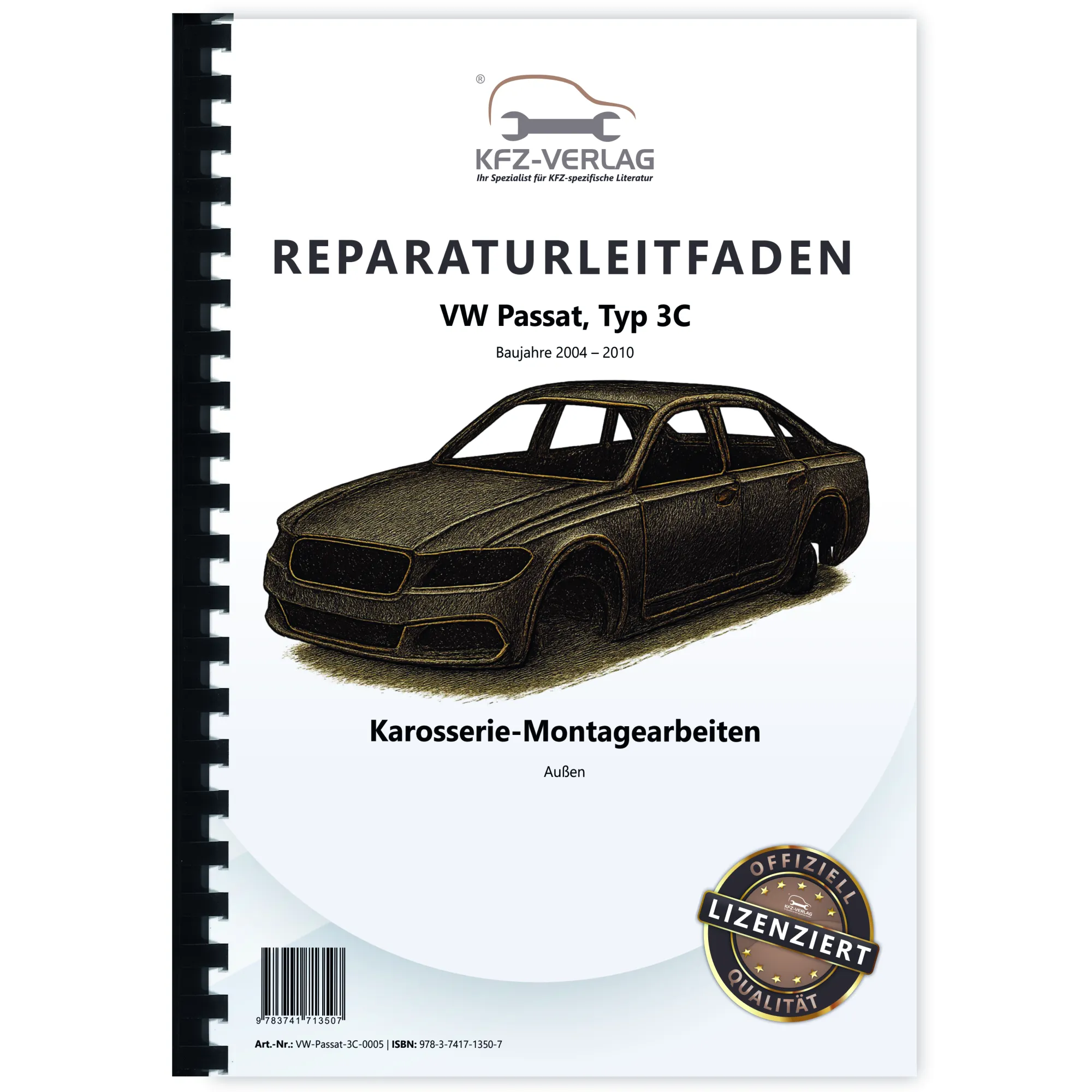 VW Passat 6 Typ 3C 2004-2010 Karosserie Montagearbeiten Außen Reparaturanleitung VW Passat 6 Typ 3C 2004-2010 Karosserie Montagearbeiten Außen Reparaturanleitung