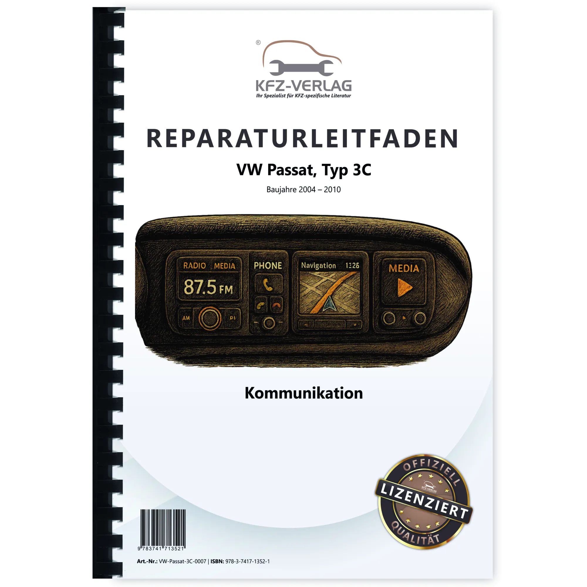 VW Passat 6 Typ 3C 2004-2010 Radio Navigation Kommunikation Reparaturanleitung VW Passat 6 Typ 3C 2004-2010 Radio Navigation Kommunikation Reparaturanleitung