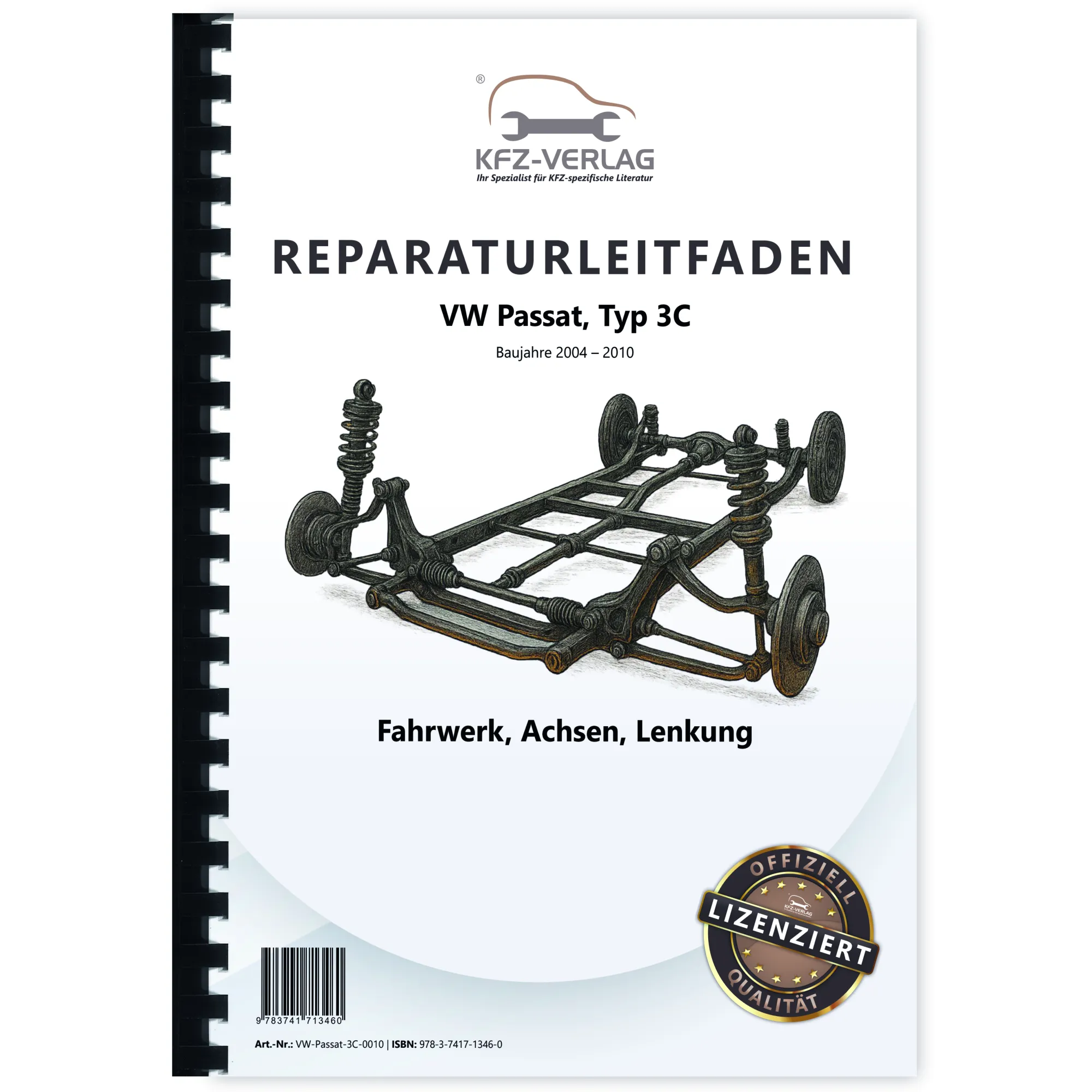 VW Passat 6 Typ 3C 2004-2010 Fahrwerk Achsen Lenkung Reparaturanleitung VW Passat 6 Typ 3C 2004-2010 Fahrwerk Achsen Lenkung Reparaturanleitung