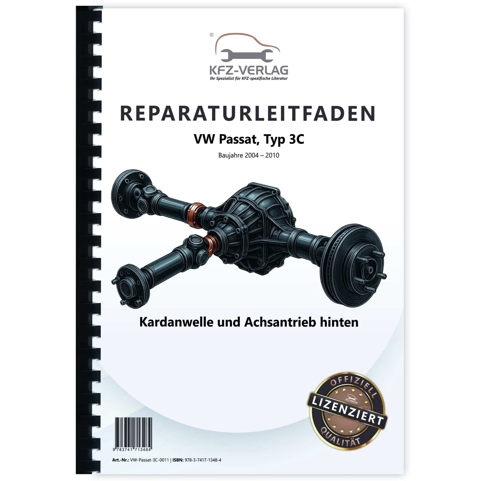 VW Passat 6 Typ 3C 2004-2010 Kardanwelle Achsantrieb hinten Reparaturanleitung VW Passat 6 Typ 3C 2004-2010 Kardanwelle Achsantrieb hinten Reparaturanleitung