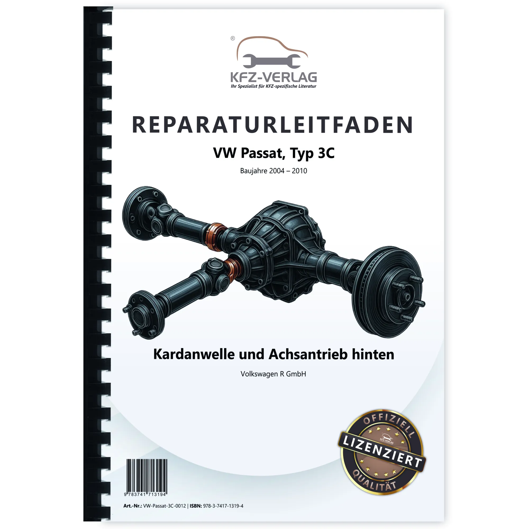 VW Passat 6 R-Line 3C (04-10) Kardanwelle Achsantrieb hinten Reparaturanleitung VW Passat 6 R-Line 3C (04-10) Kardanwelle Achsantrieb hinten Reparaturanleitung