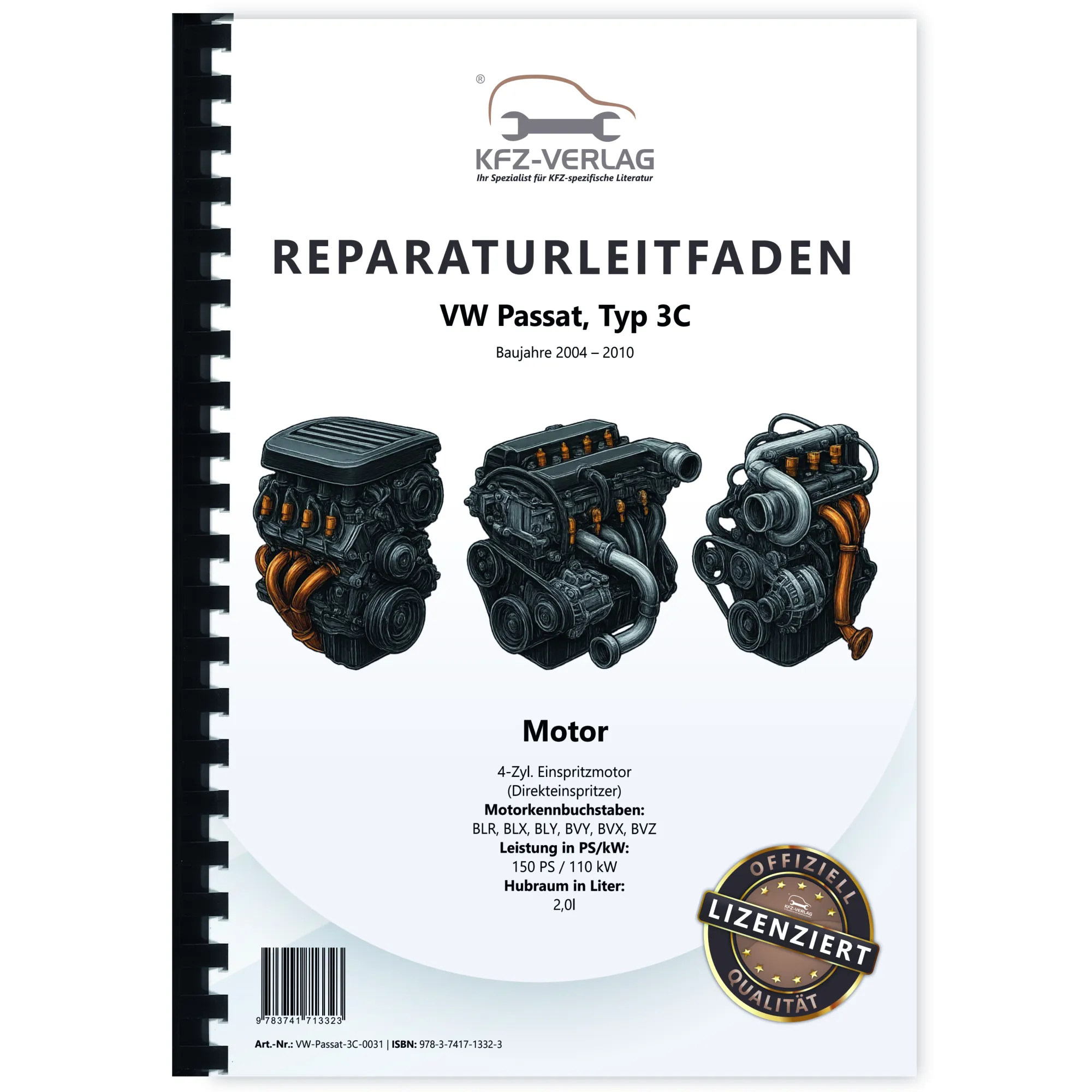 VW Passat 6 3C (04-10) 4-Zyl. 2,0l Benzinmotor 110 kW 150 PS Reparaturanleitung VW Passat 6 3C (04-10) 4-Zyl. 2,0l Benzinmotor 110 kW 150 PS Reparaturanleitung