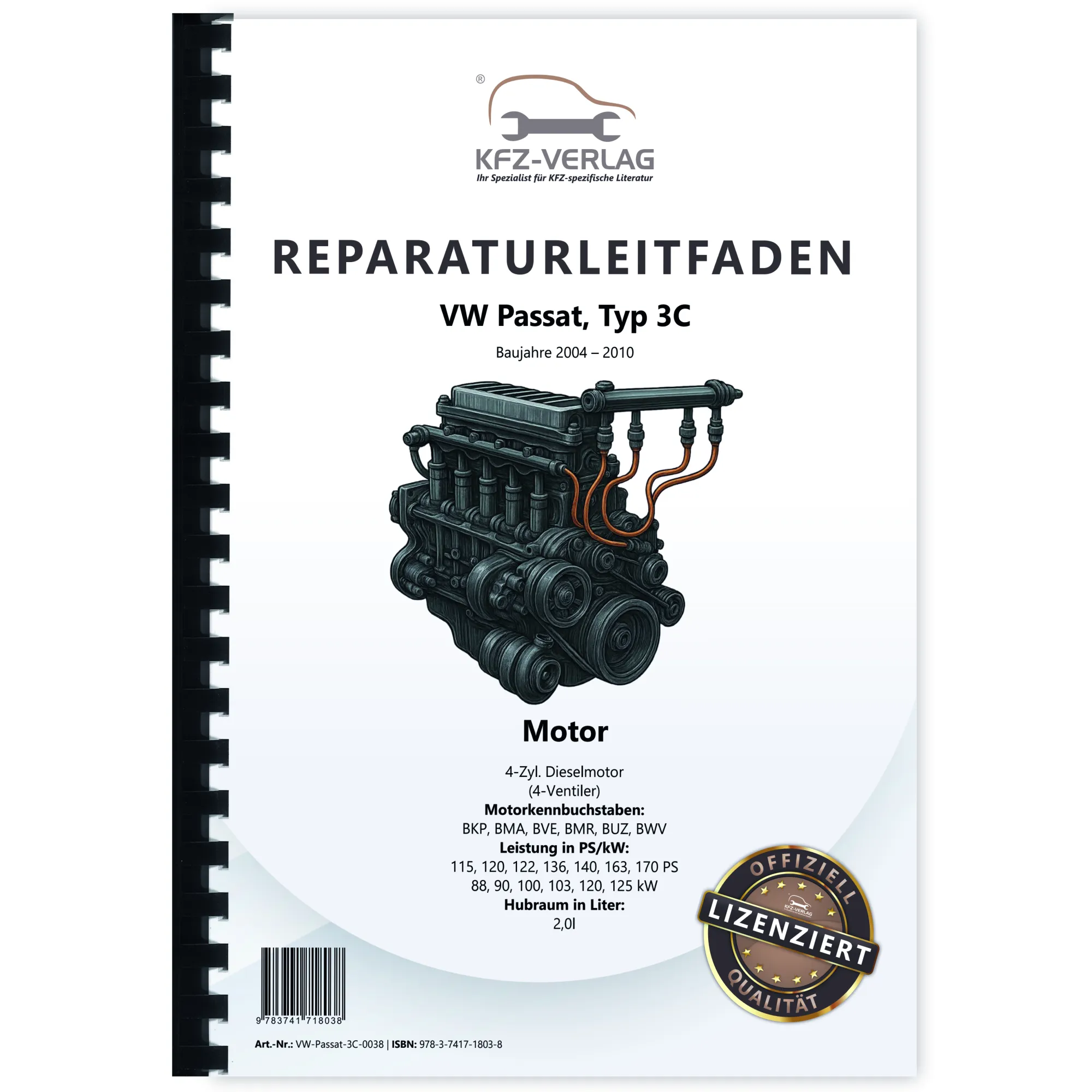 VW Passat 6 3C 2004-2010 4-Zyl. 2,0l Dieselmotor 120-170 PS Reparaturanleitung VW Passat 6 3C 2004-2010 4-Zyl. 2,0l Dieselmotor 120-170 PS Reparaturanleitung