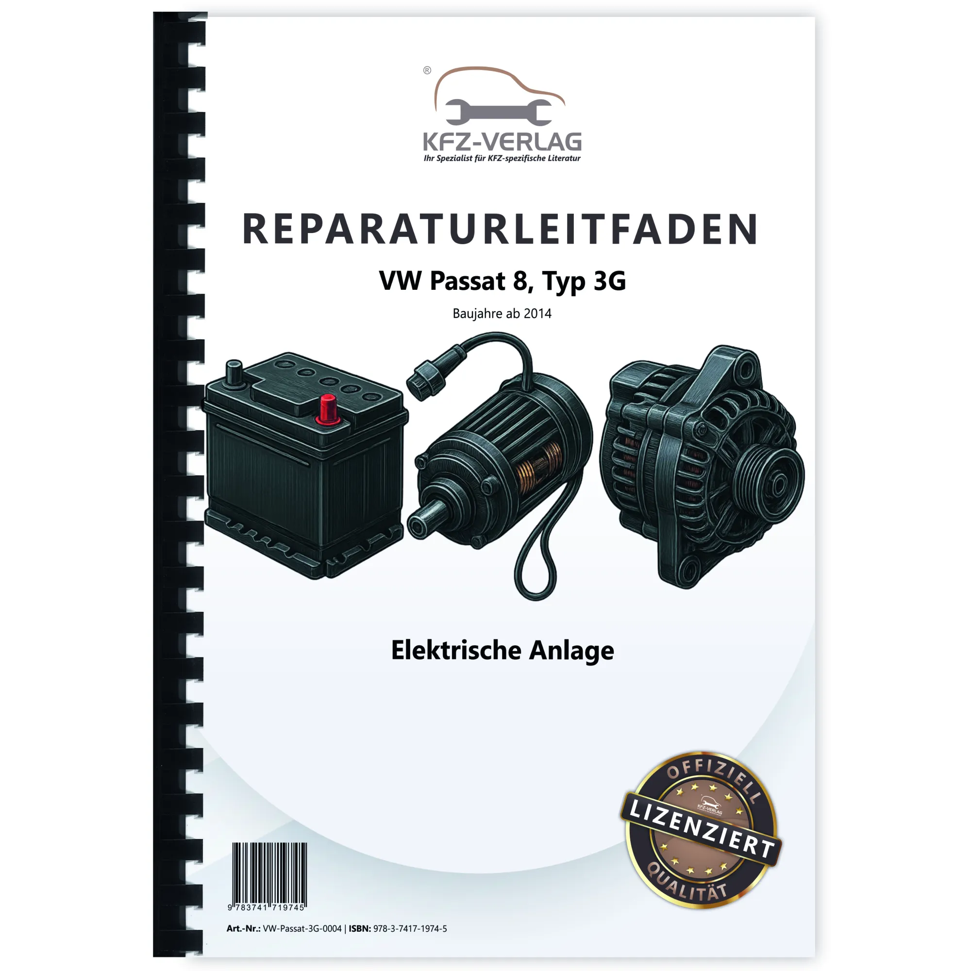 VW Passat 8 Typ 3G 2014-2019 Elektrische Anlage Systeme Reparaturanleitung VW Passat 8 Typ 3G 2014-2019 Elektrische Anlage Systeme Reparaturanleitung