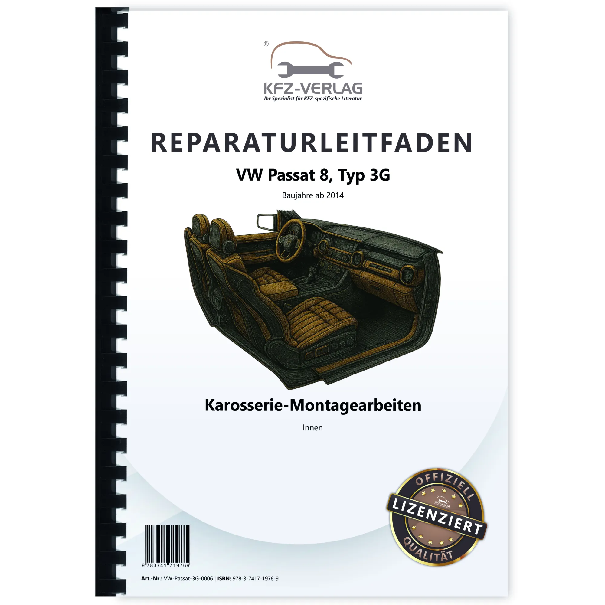VW Passat 8 Typ 3G 2014-2019 Karosserie Montagearbeiten Innen Reparaturanleitung VW Passat 8 Typ 3G 2014-2019 Karosserie Montagearbeiten Innen Reparaturanleitung