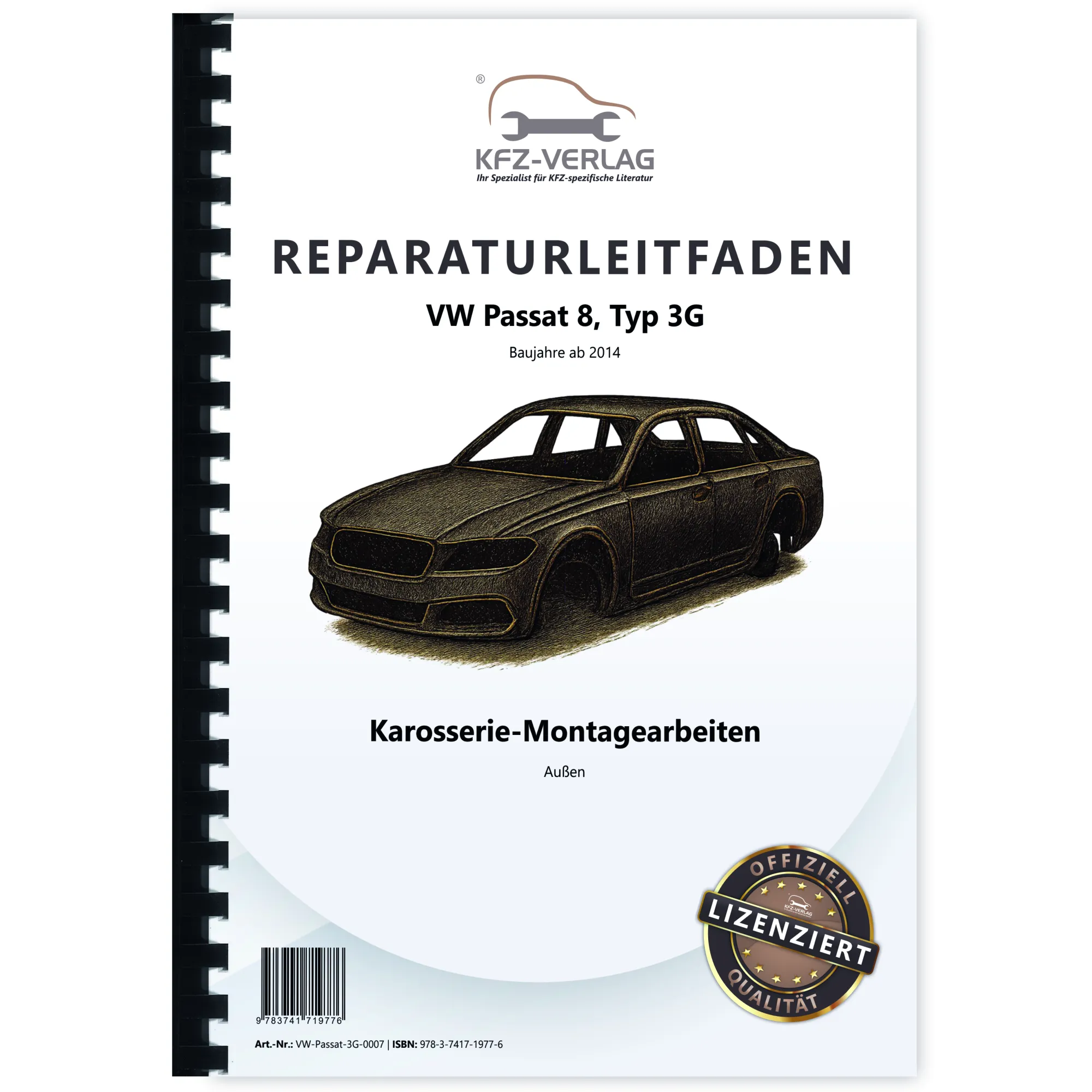 VW Passat 8 Typ 3G 2014-2019 Karosserie Montagearbeiten Außen Reparaturanleitung VW Passat 8 Typ 3G 2014-2019 Karosserie Montagearbeiten Außen Reparaturanleitung