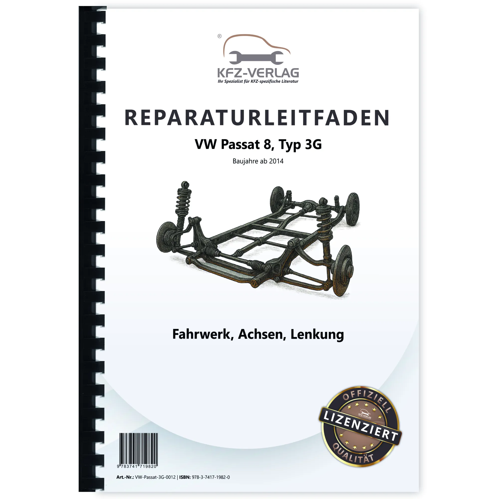 VW Passat 8 Typ 3G 2014-2019 Fahrwerk Achsen Lenkung Reparaturanleitung VW Passat 8 Typ 3G 2014-2019 Fahrwerk Achsen Lenkung Reparaturanleitung