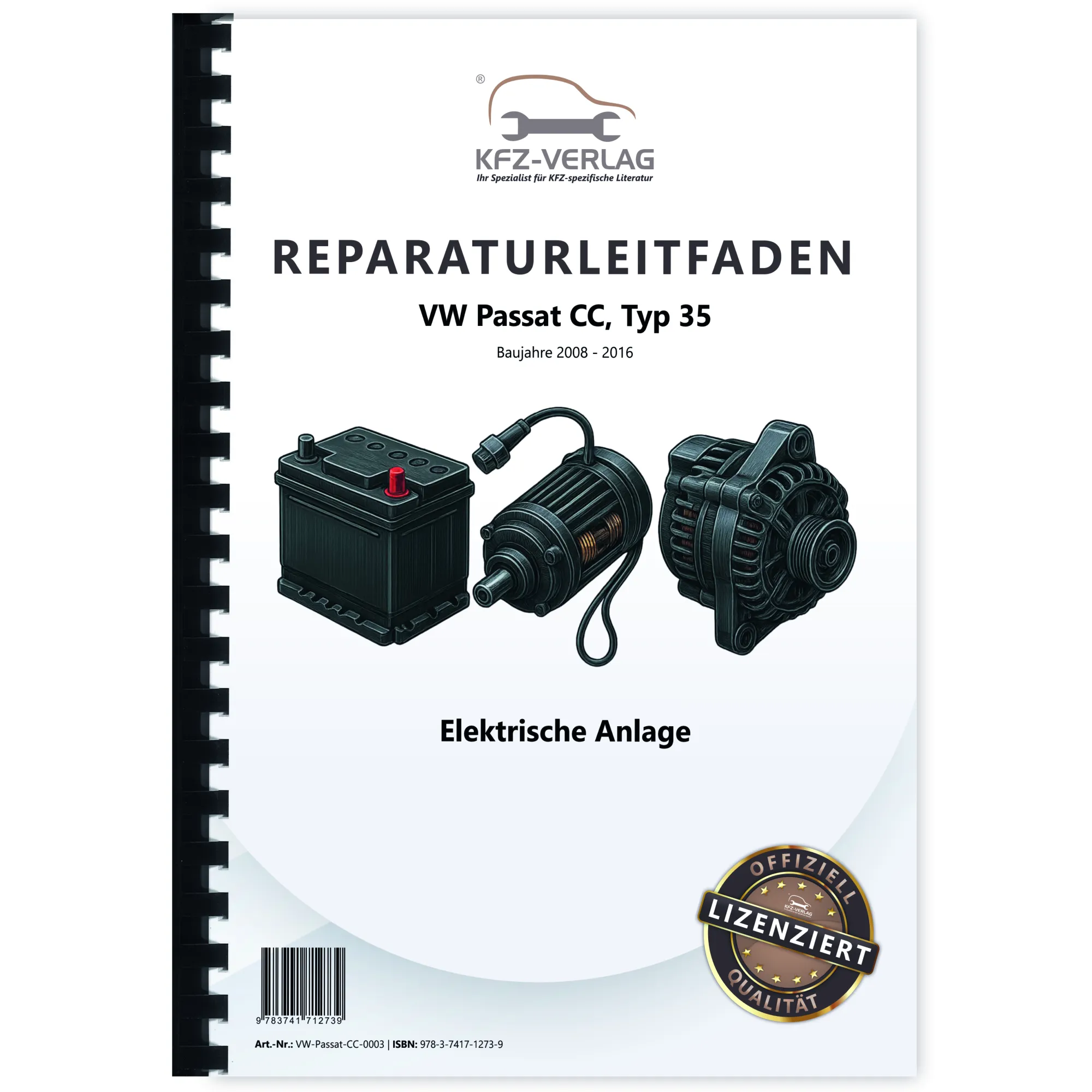 VW Passat CC 35 2008-2016 Elektrische Anlage Elektrik Systeme Reparaturanleitung