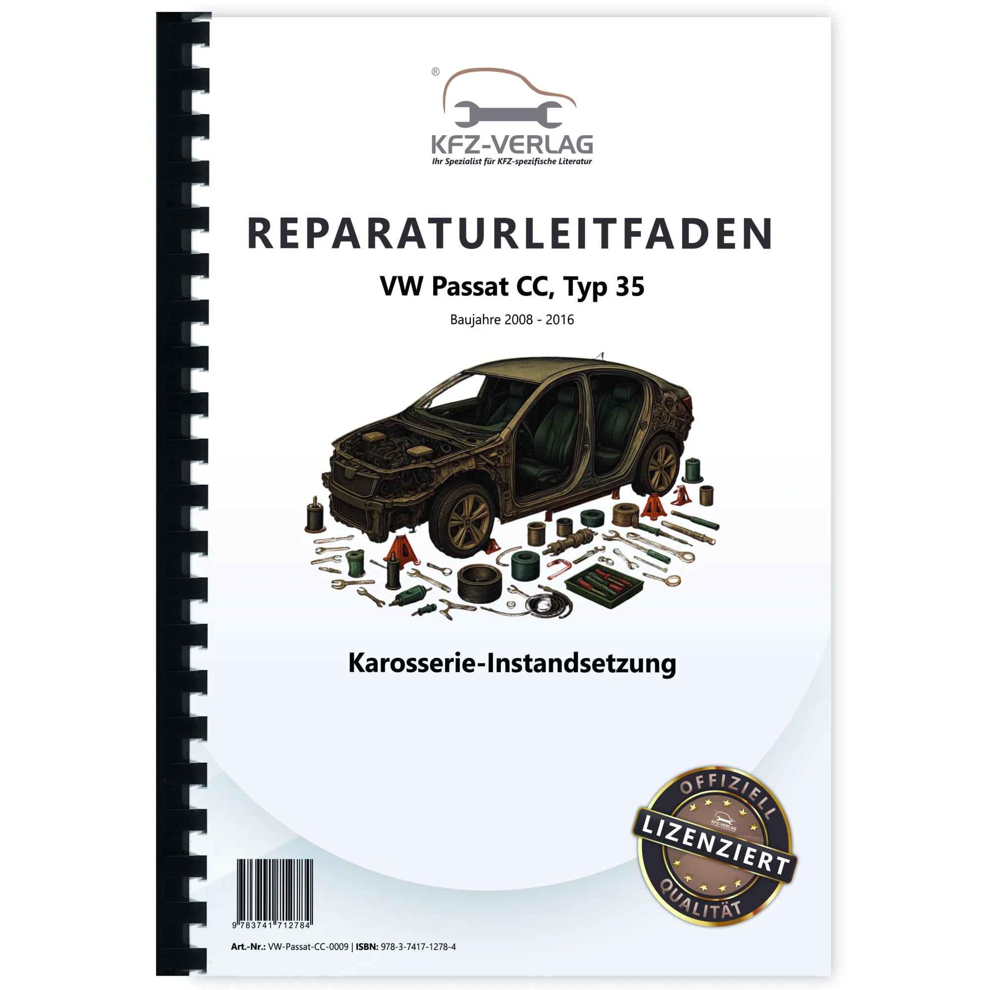 VW Passat CC 35 2008-2016 Karosserie Unfall Instandsetzung Reparaturanleitung
