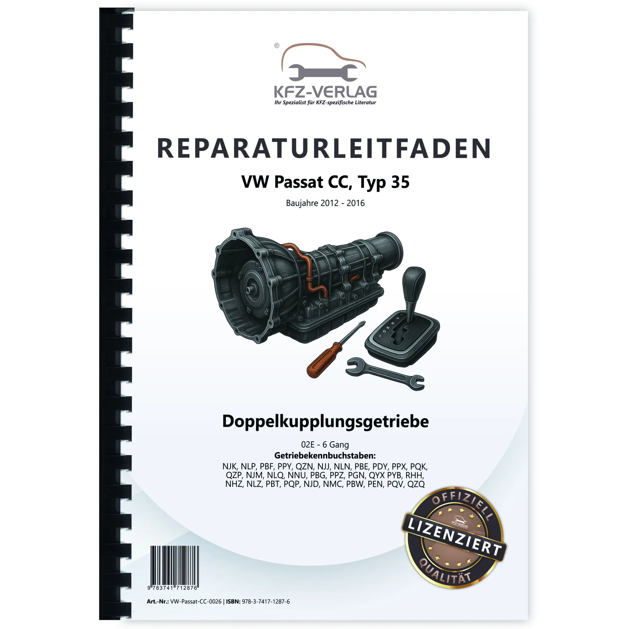 VW Passat CC 35 (12-16) 6 Gang DSG DKG Automatikgetriebe 02E Reparaturanleitung VW Passat CC 35 (12-16) 6 Gang DSG DKG Automatikgetriebe 02E Reparaturanleitung