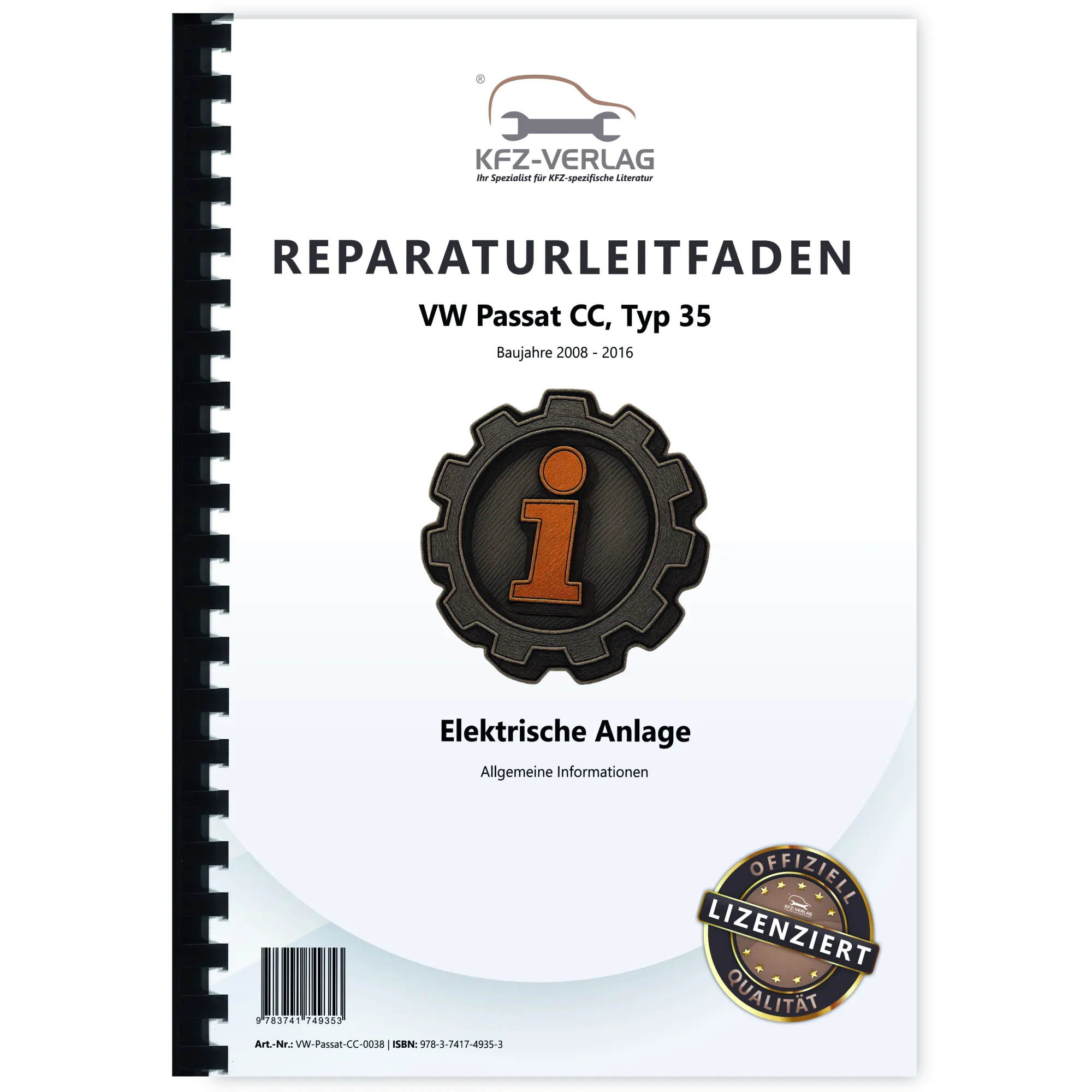 VW Passat CC 35 2008-2016 Allgemeine Infos Elektrische Anlage Reparaturanleitung