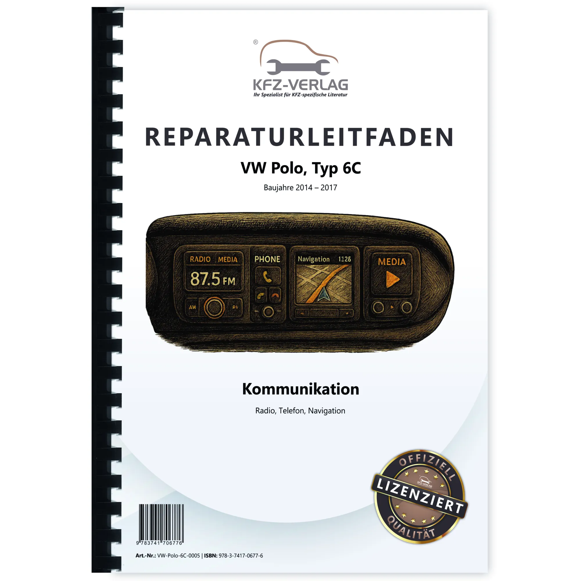 VW Polo 5 Typ 6C 2014-2017 Radio Navigation Kommunikation Reparaturanleitung