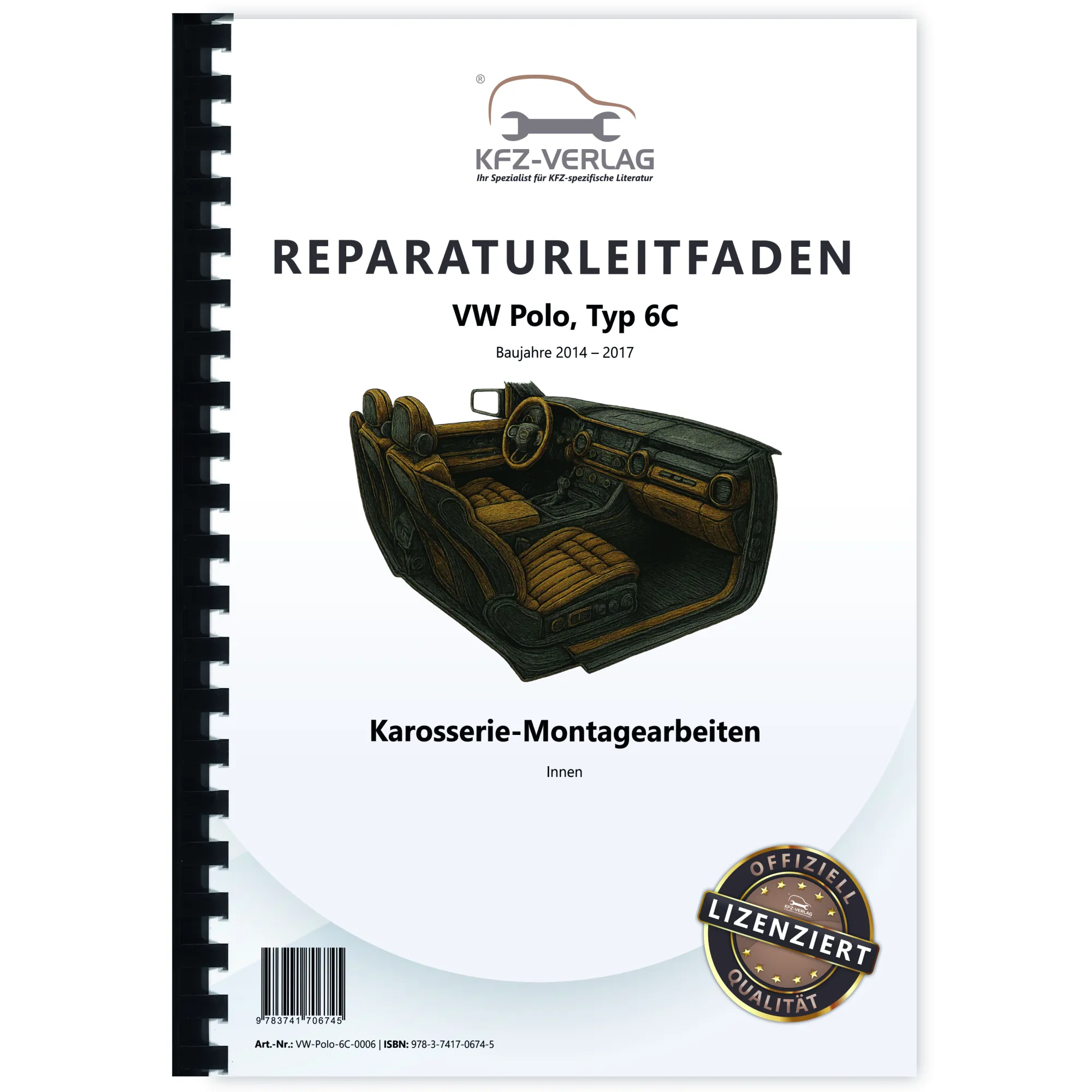 VW Polo 5 Typ 6C 2014-2017 Karosserie Montagearbeiten Innen Reparaturanleitung