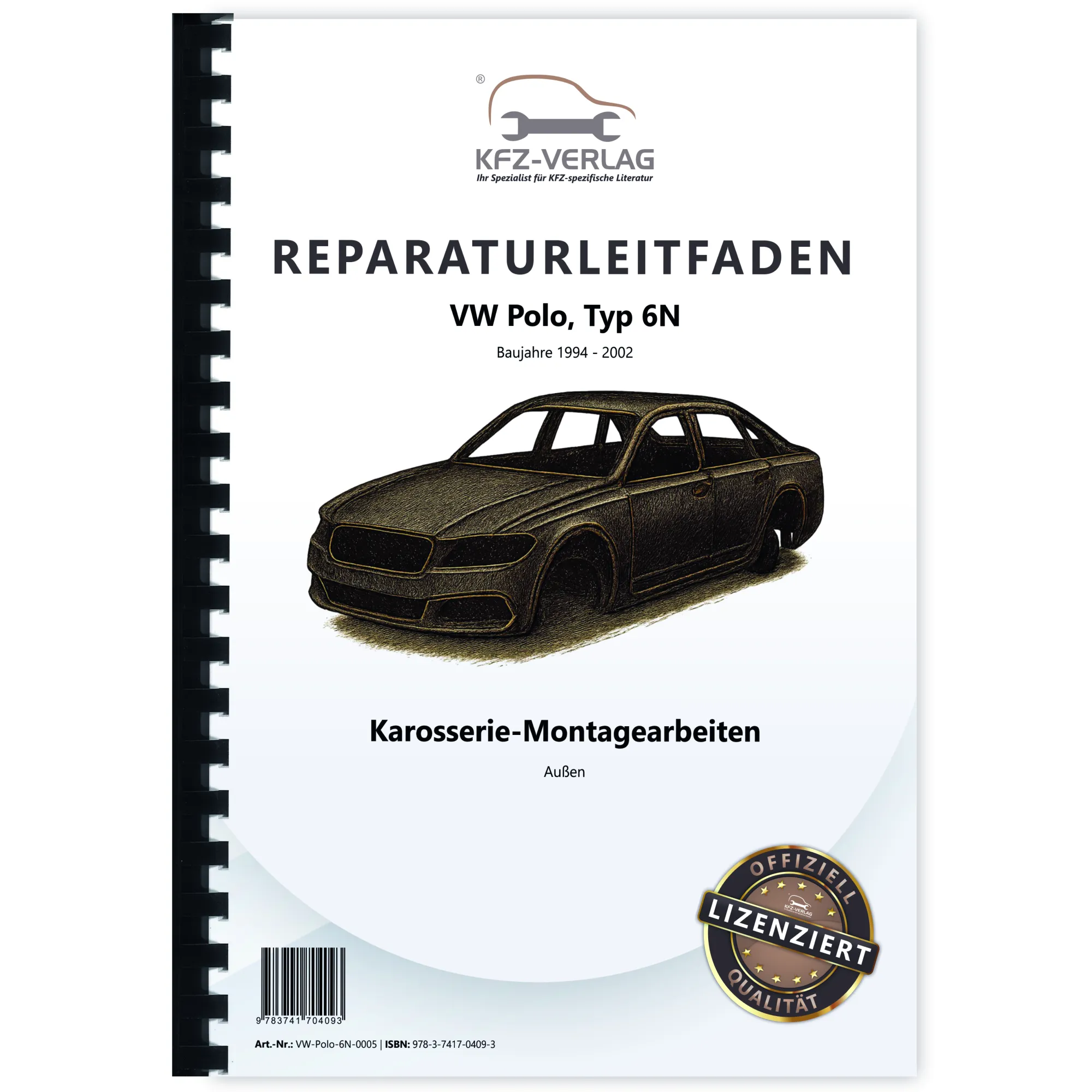 VW Polo 3 Typ 6N 1994-2002 Karosserie Montagearbeiten Außen Reparaturanleitung VW Polo 3 Typ 6N 1994-2002 Karosserie Montagearbeiten Außen Reparaturanleitung