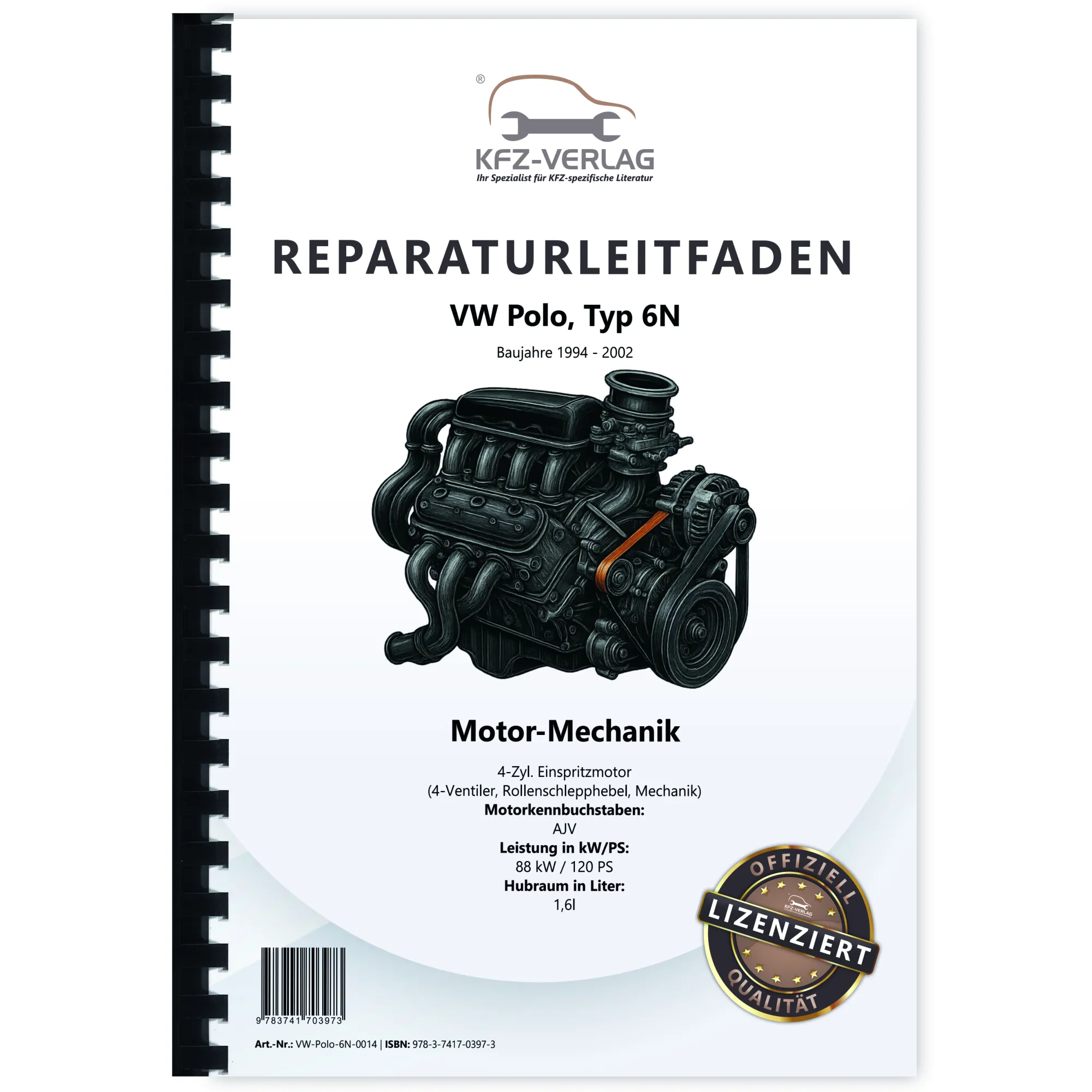 VW Polo 3 6N (94-02) 4-Zyl. 1,6l Benzinmotor Mechanik 120 PS Reparaturanleitung VW Polo 3 6N (94-02) 4-Zyl. 1,6l Benzinmotor Mechanik 120 PS Reparaturanleitung