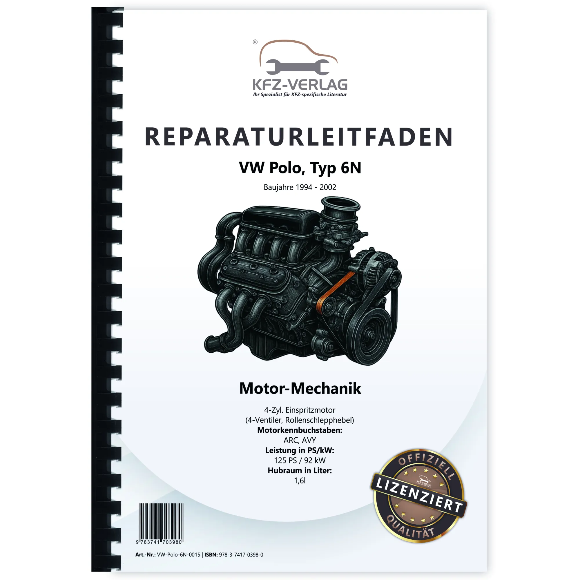 VW Polo 3 6N (94-02) 4-Zyl. 1,6l Benzinmotor 125 PS Mechanik Reparaturanleitung VW Polo 3 6N (94-02) 4-Zyl. 1,6l Benzinmotor 125 PS Mechanik Reparaturanleitung