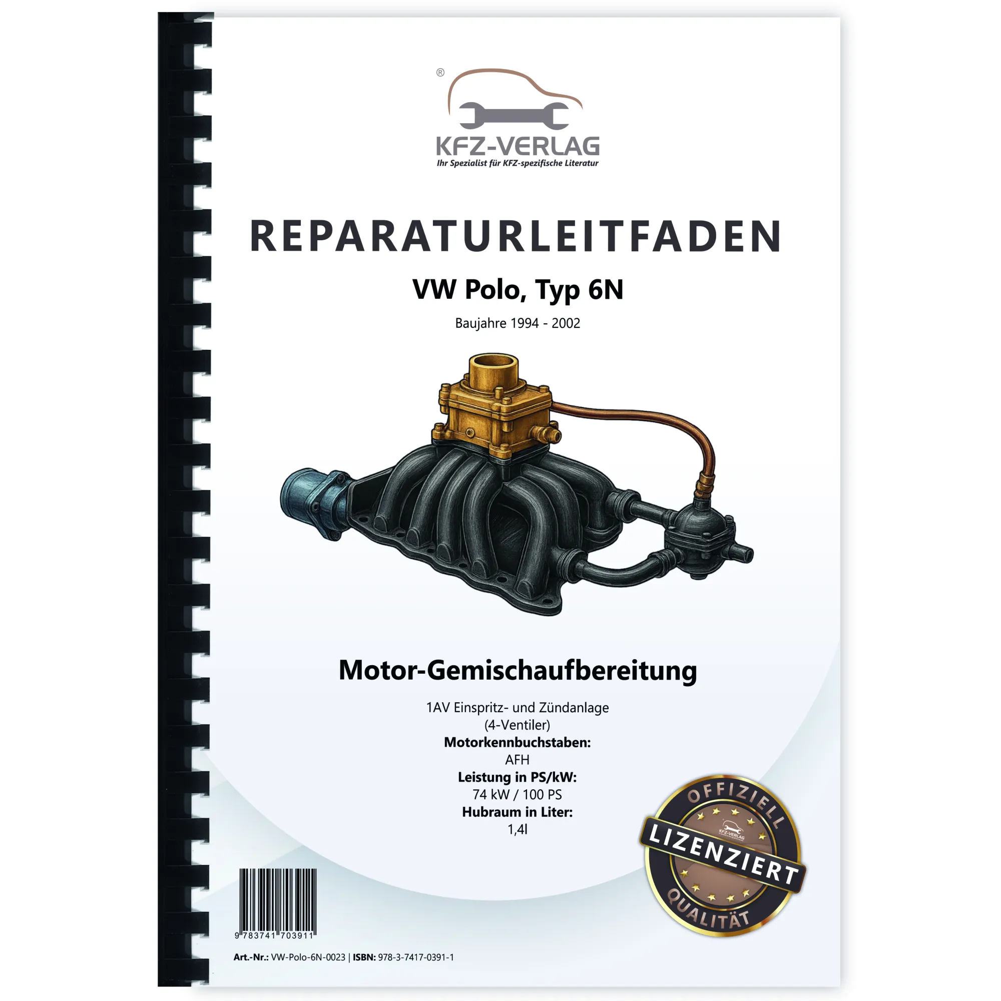 VW Polo 3 Typ 6N 1994-1902 1,4l 1AV Einspritz- und Zündanlage Reparaturanleitung VW Polo 3 Typ 6N 1994-1902 1,4l 1AV Einspritz- und Zündanlage Reparaturanleitung
