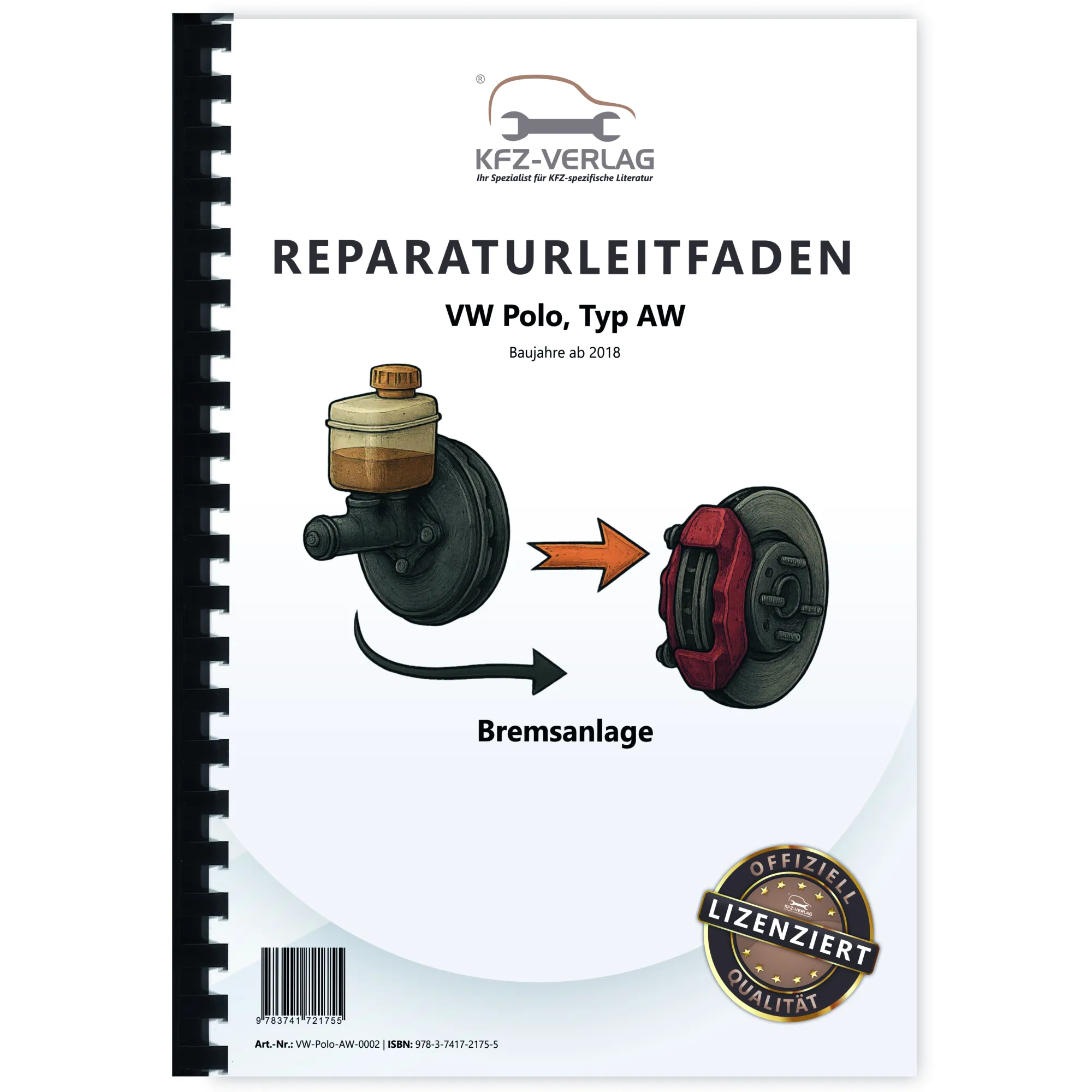 VW Polo Typ AW ab 2018 Bremsanlagen Bremsen System Reparaturanleitung VW Polo Typ AW ab 2018 Bremsanlagen Bremsen System Reparaturanleitung