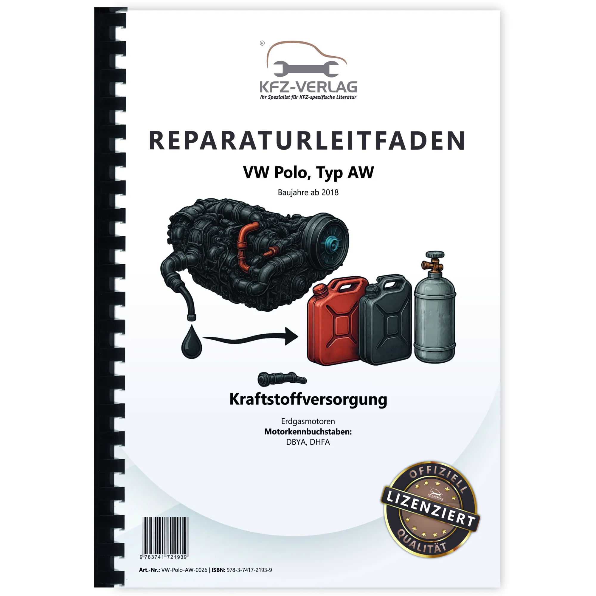 VW Polo Typ AW ab 2018 Kraftstoffversorgung Erdgasmotoren Reparaturanleitung VW Polo Typ AW ab 2018 Kraftstoffversorgung Erdgasmotoren Reparaturanleitung