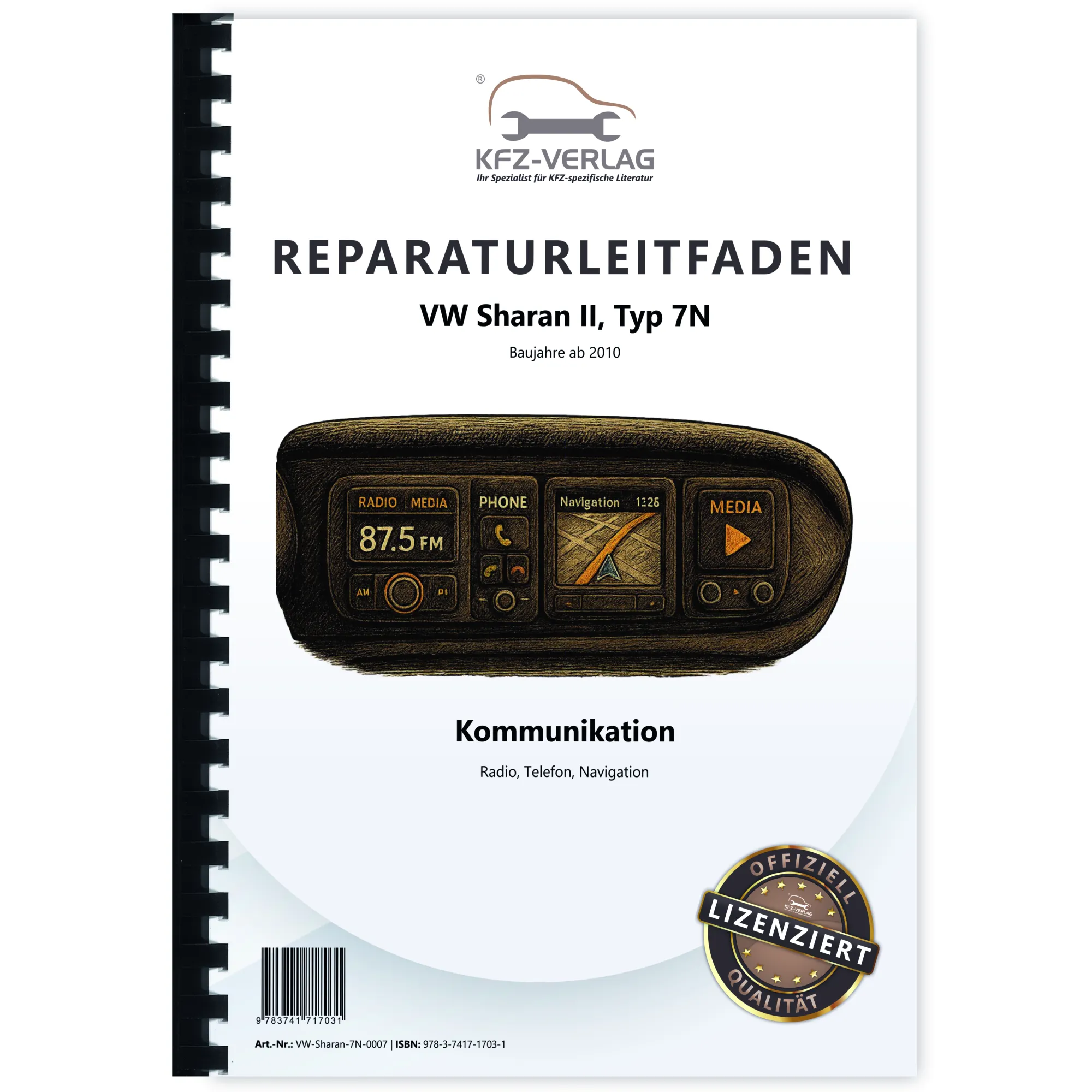 VW Sharan Typ 7N 2010-2015 Radio Navigation Kommunikation Reparaturanleitung VW Sharan Typ 7N 2010-2015 Radio Navigation Kommunikation Reparaturanleitung