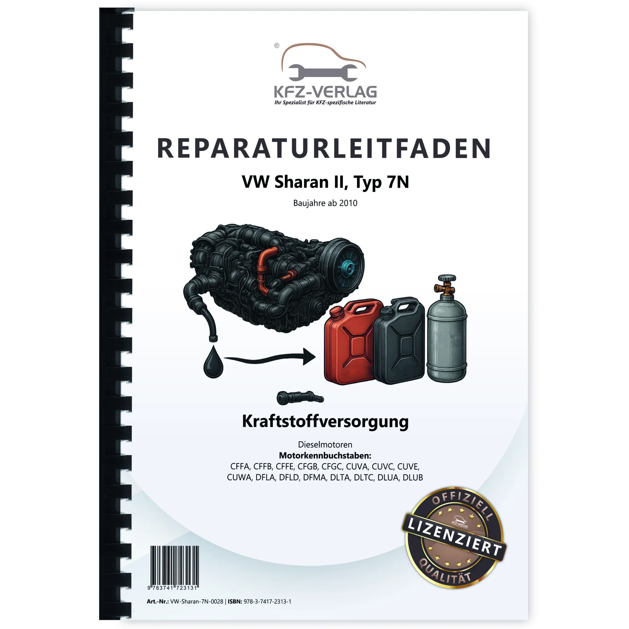 VW Sharan Typ 7N ab 2010 Kraftstoffversorgung Dieselmotoren Reparaturanleitung VW Sharan Typ 7N ab 2010 Kraftstoffversorgung Dieselmotoren Reparaturanleitung