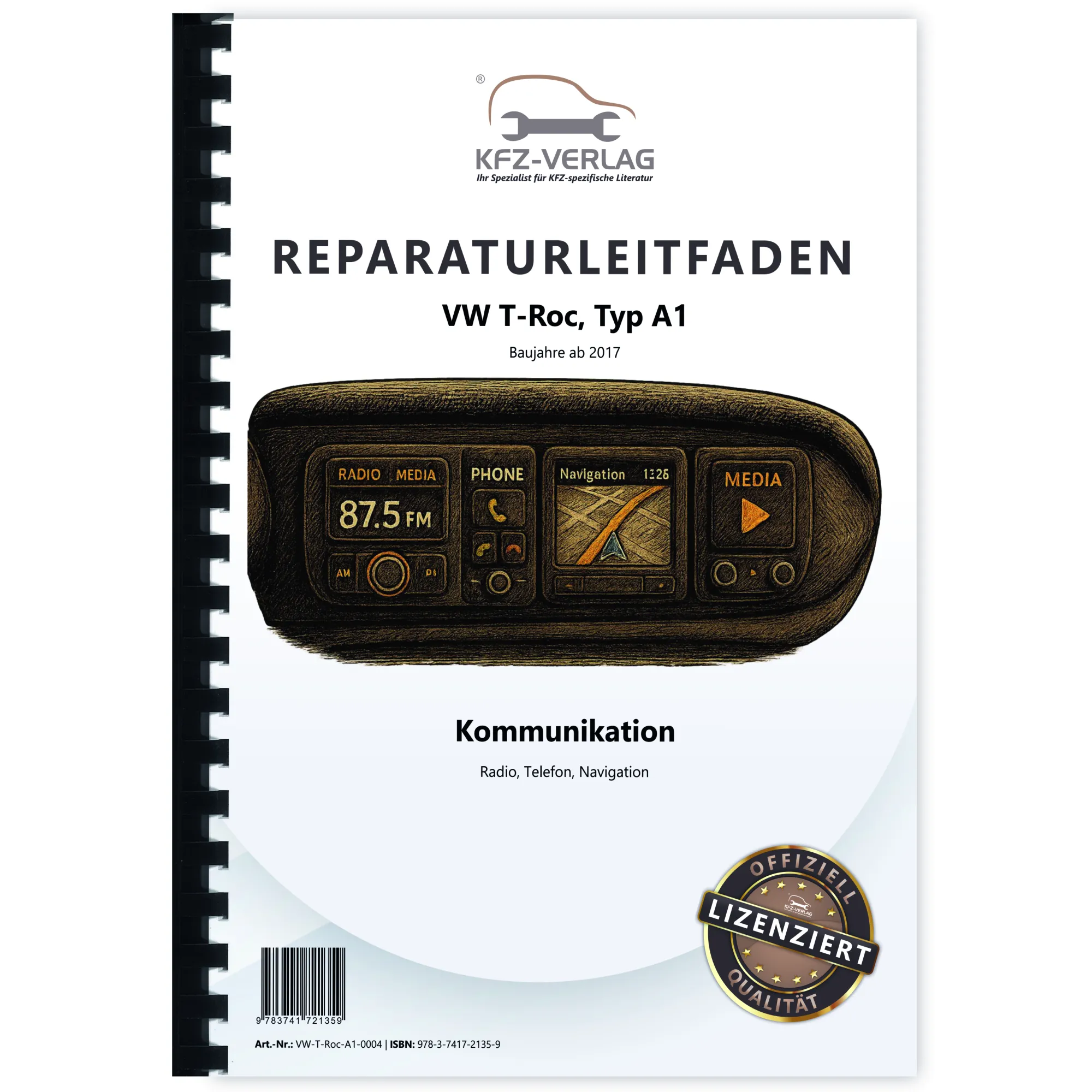 VW T-Roc Typ A1 ab 2017 Radio Navigation Kommunikation Reparaturanleitung