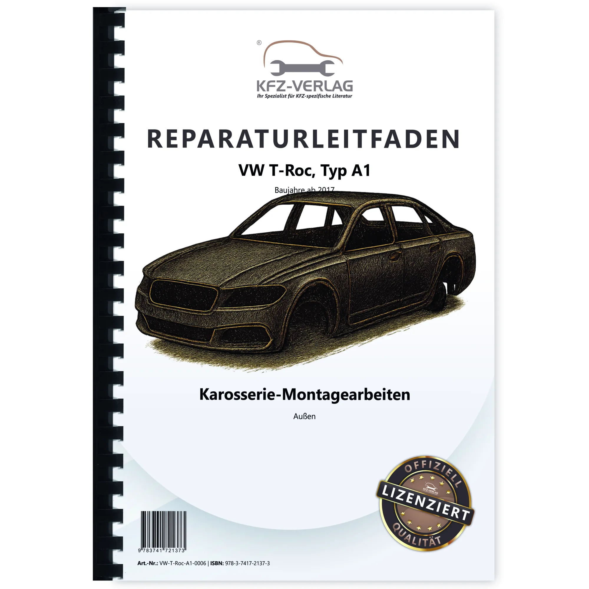 VW T-Roc Typ A1 ab 2017 Karosserie Montagearbeiten Außen Reparaturanleitung