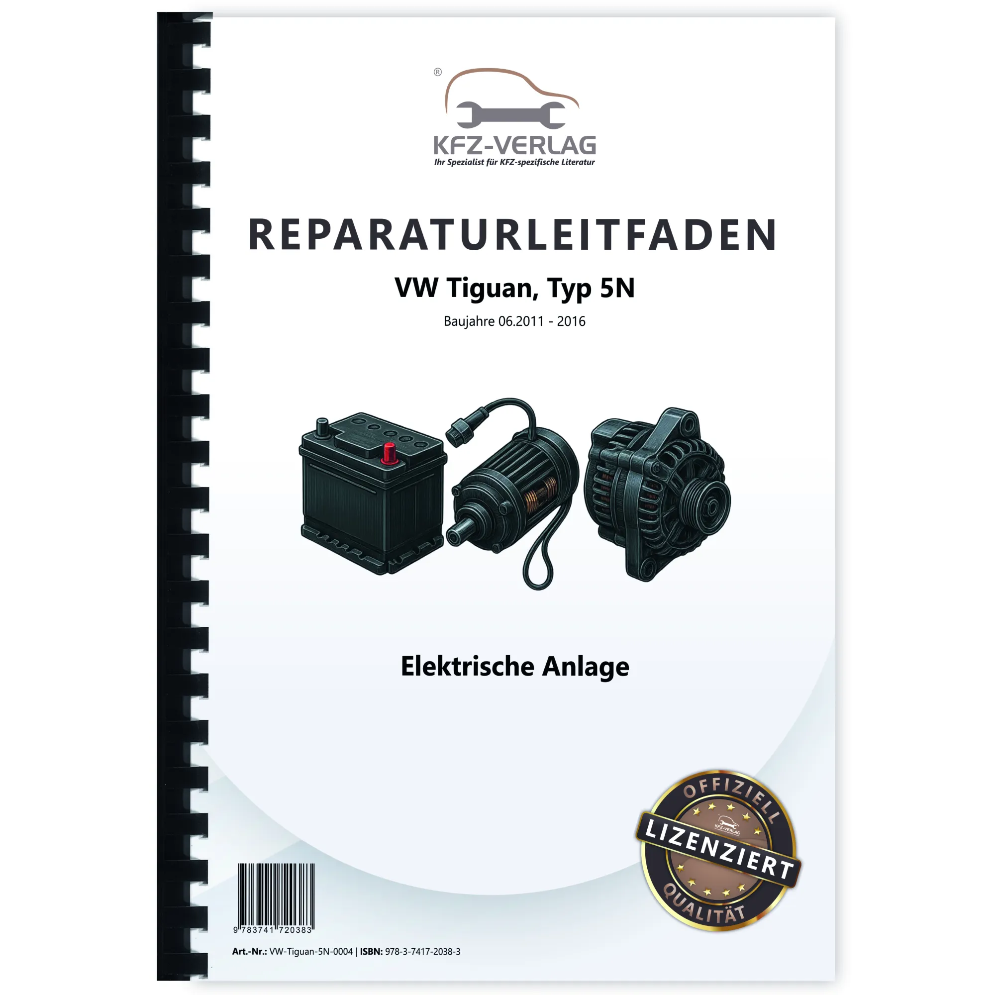 VW Tiguan Typ 5N (11-16) Elektrische Anlage Elektrik Systeme Reparaturanleitung
