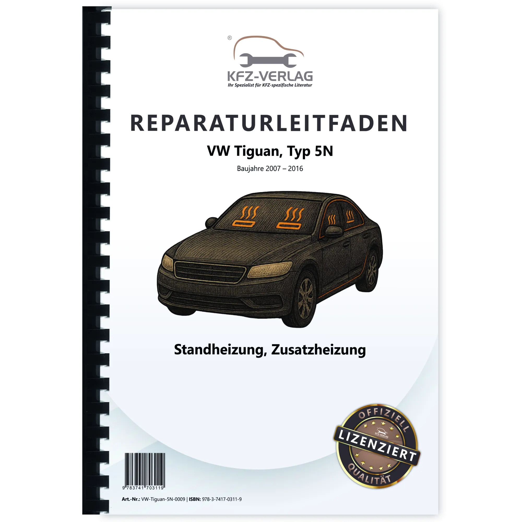 VW Tiguan Typ 5N 2007-2016 Standheizung Zusatzheizung Reparaturanleitung