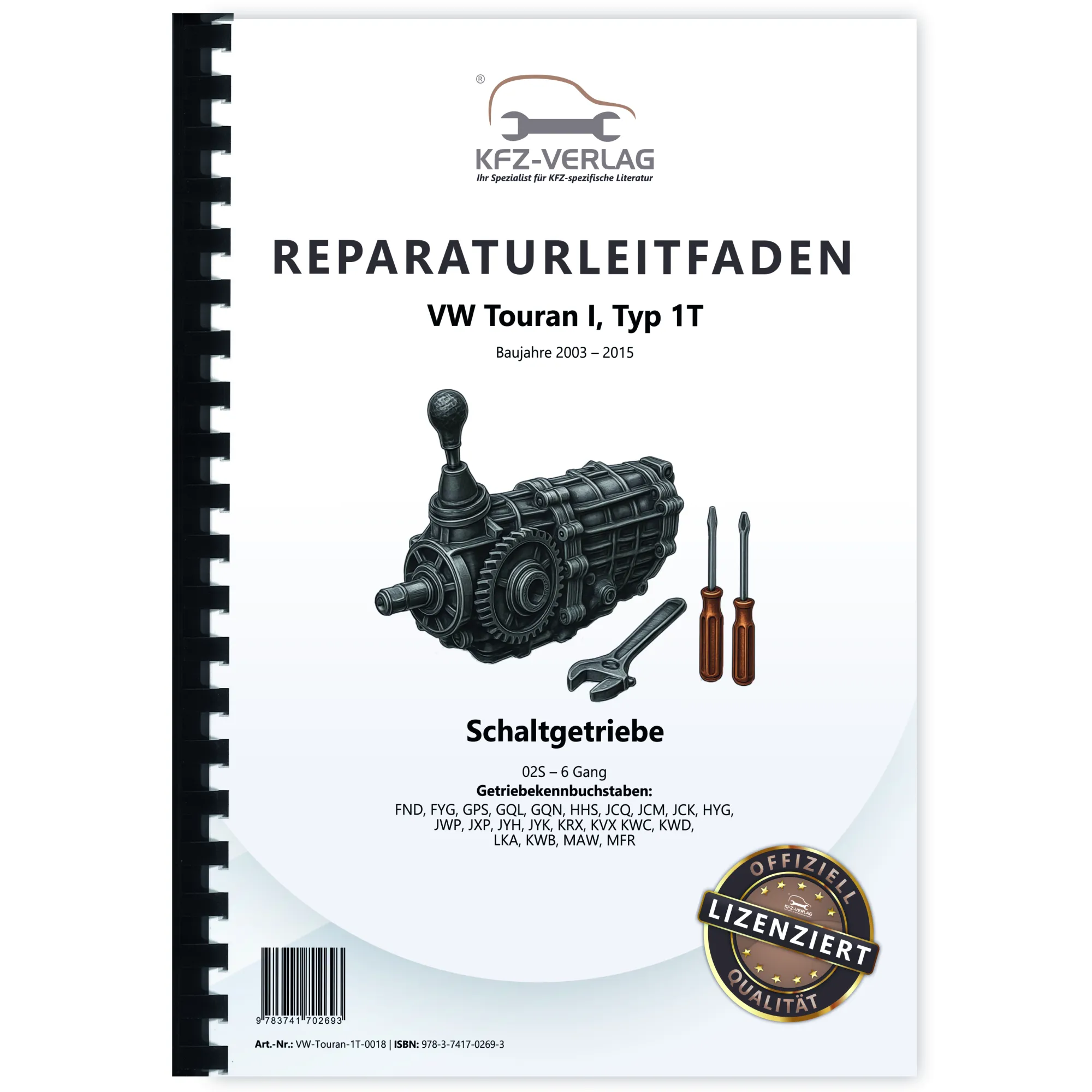 VW Touran Typ 1T 2003-2015 6 Gang Schaltgetriebe 02S Kupplung Reparaturanleitung