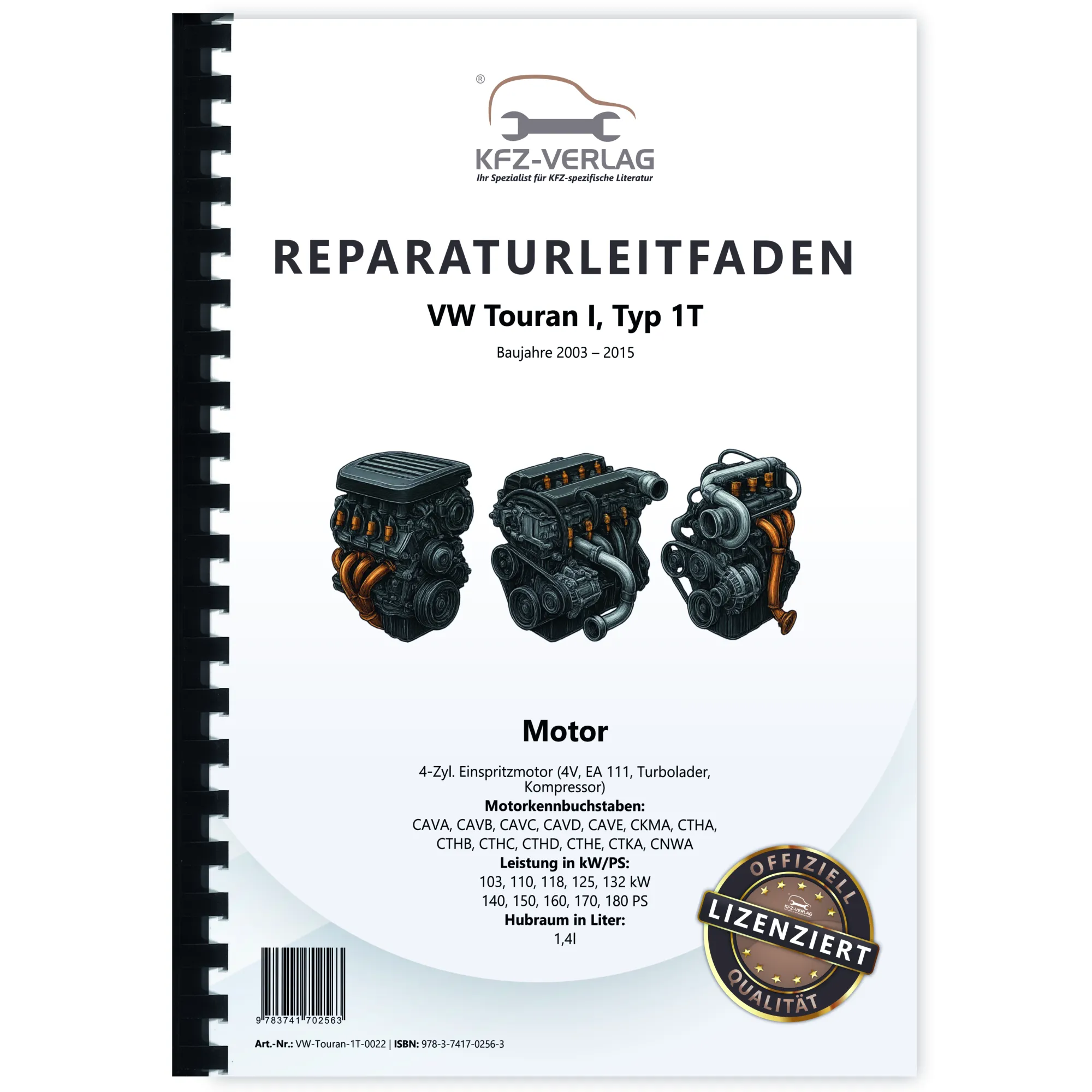VW Touran Typ 1T 2003-2015 4-Zyl. 1,4l Benzinmotor 140-180 PS Reparaturanleitung