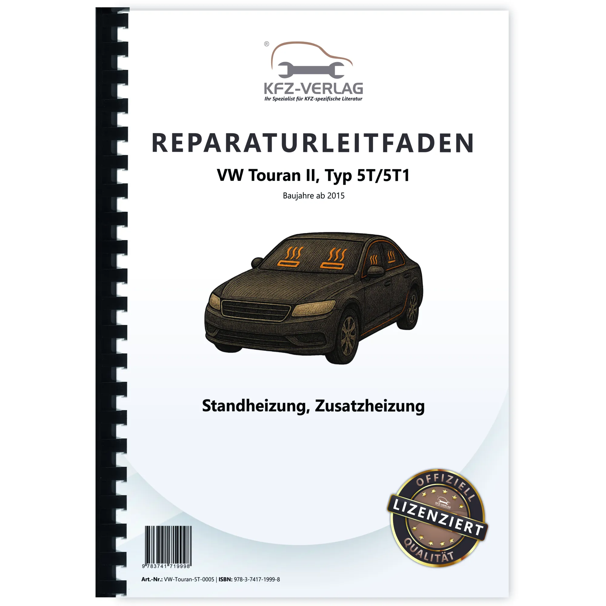 VW Touran Typ 5T ab 2015 Standheizung Zusatzheizung Reparaturanleitung