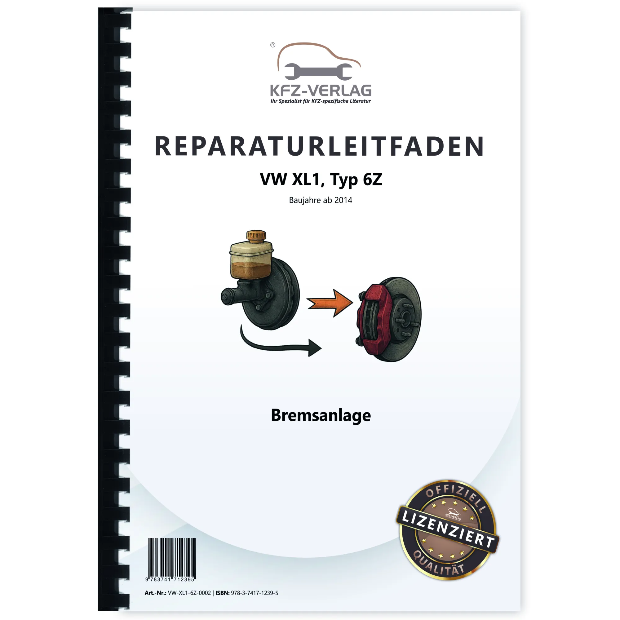 VW XL1 Typ 6Z 2012-2016 Bremsanlagen Bremsen System Reparaturanleitung