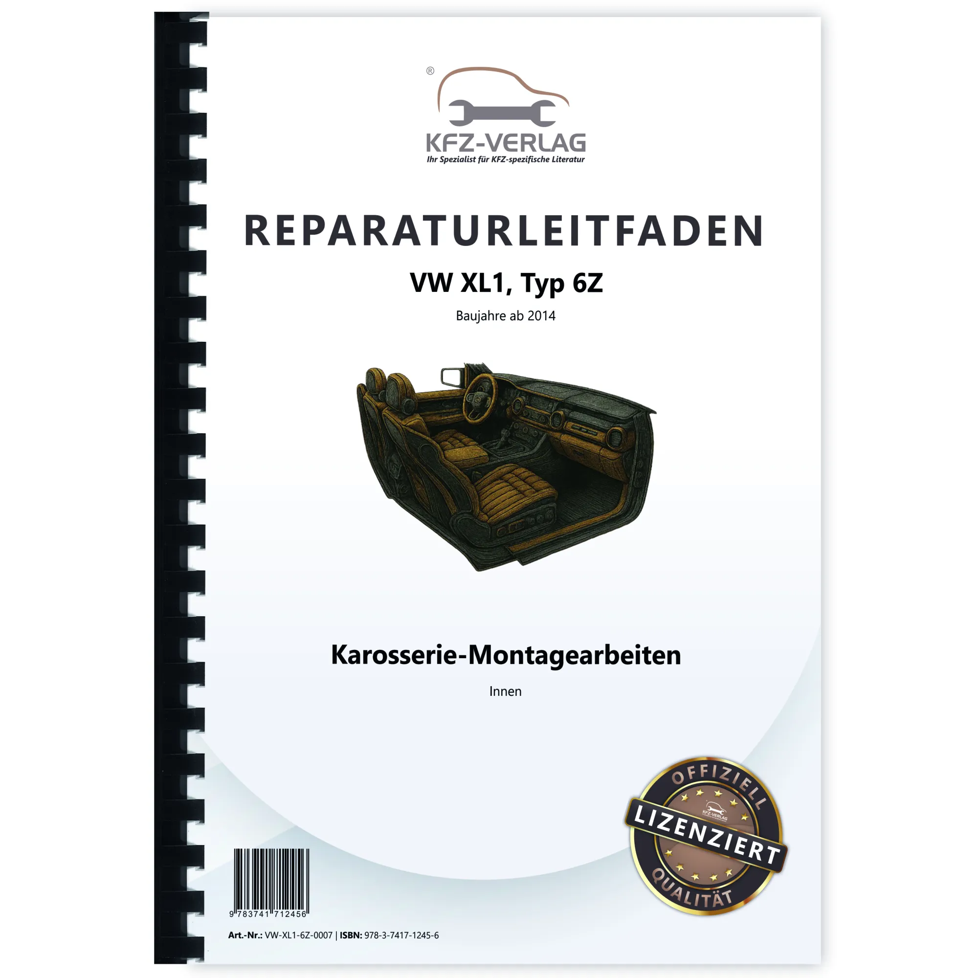 VW XL1 Typ 6Z 2012-2016 Karosserie Montagearbeiten Innen Reparaturanleitung