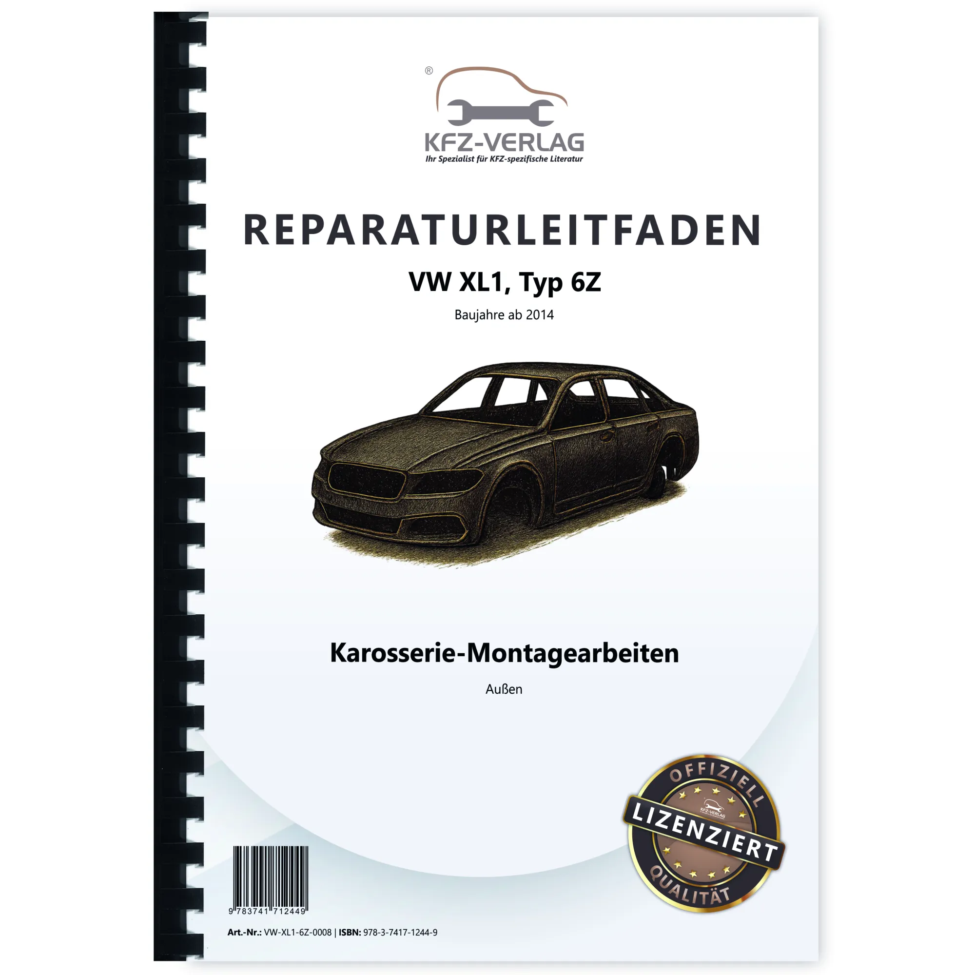 VW XL1 Typ 6Z 2012-2016 Karosserie Montagearbeiten Außen Reparaturanleitung