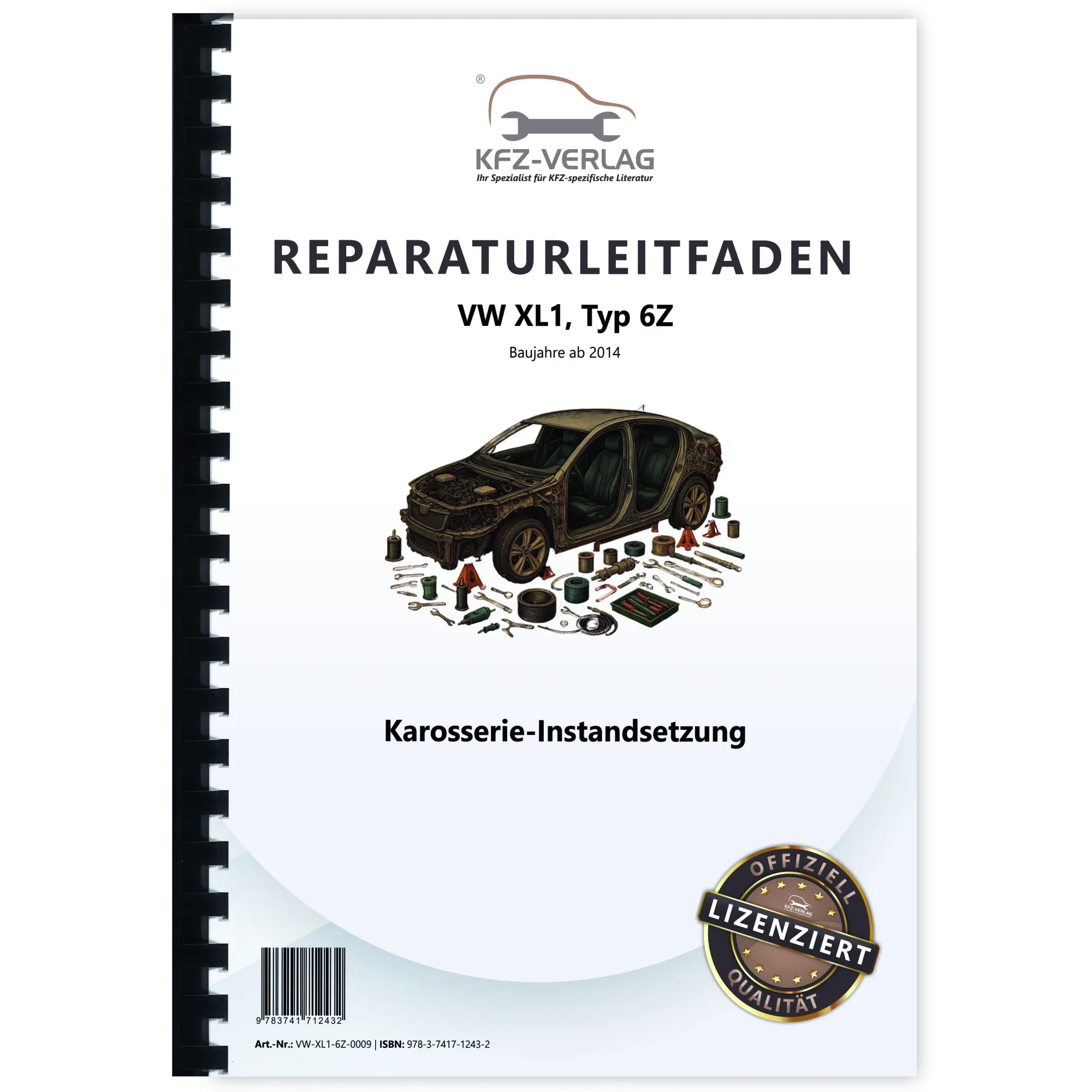 VW XL1 Typ 6Z 2012-2016 Karosserie Unfall Instandsetzung Reparaturanleitung