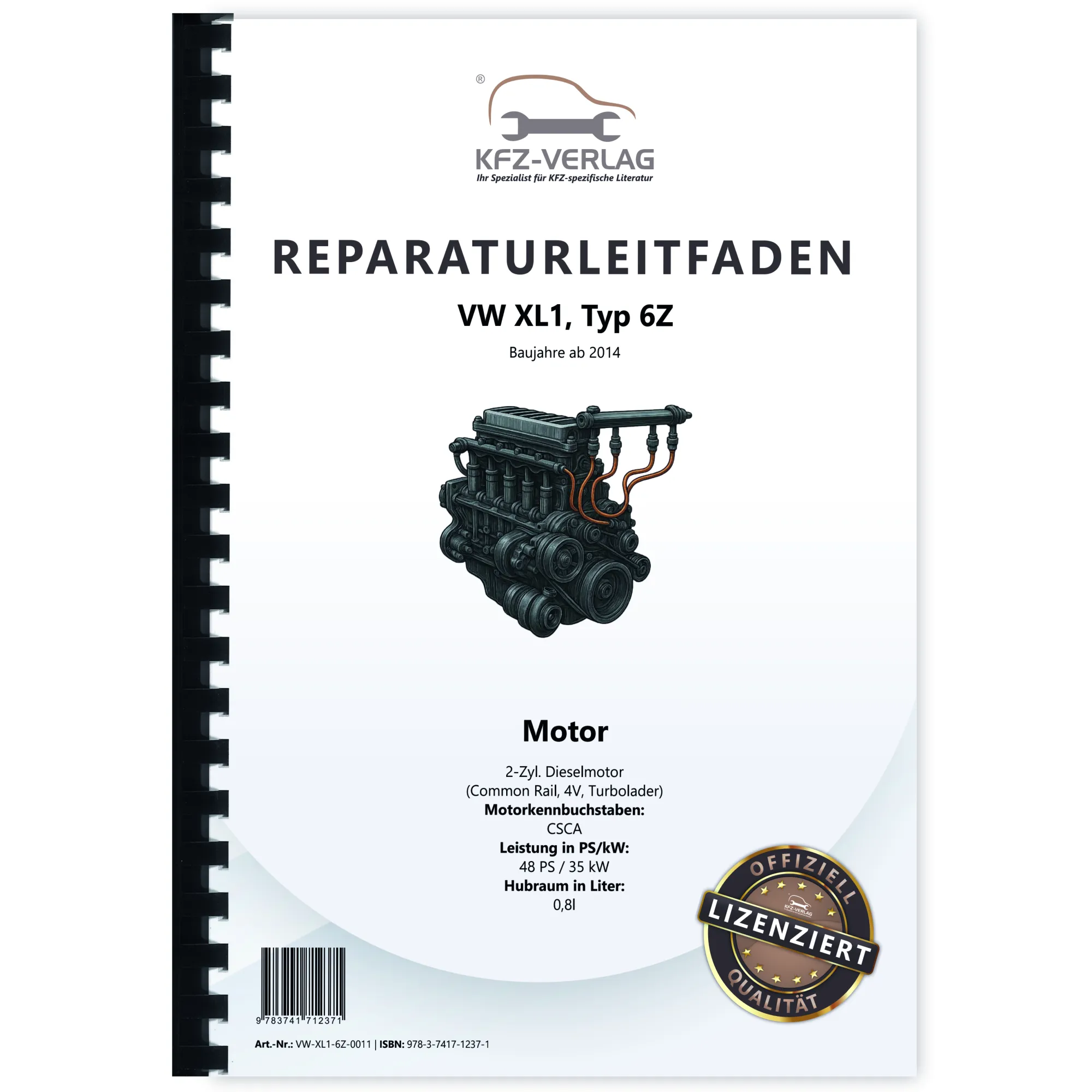 VW XL1 Typ 6Z 2012-2016 2-Zyl. 0,8l Dieselmotor TDI 48 PS Reparaturanleitung