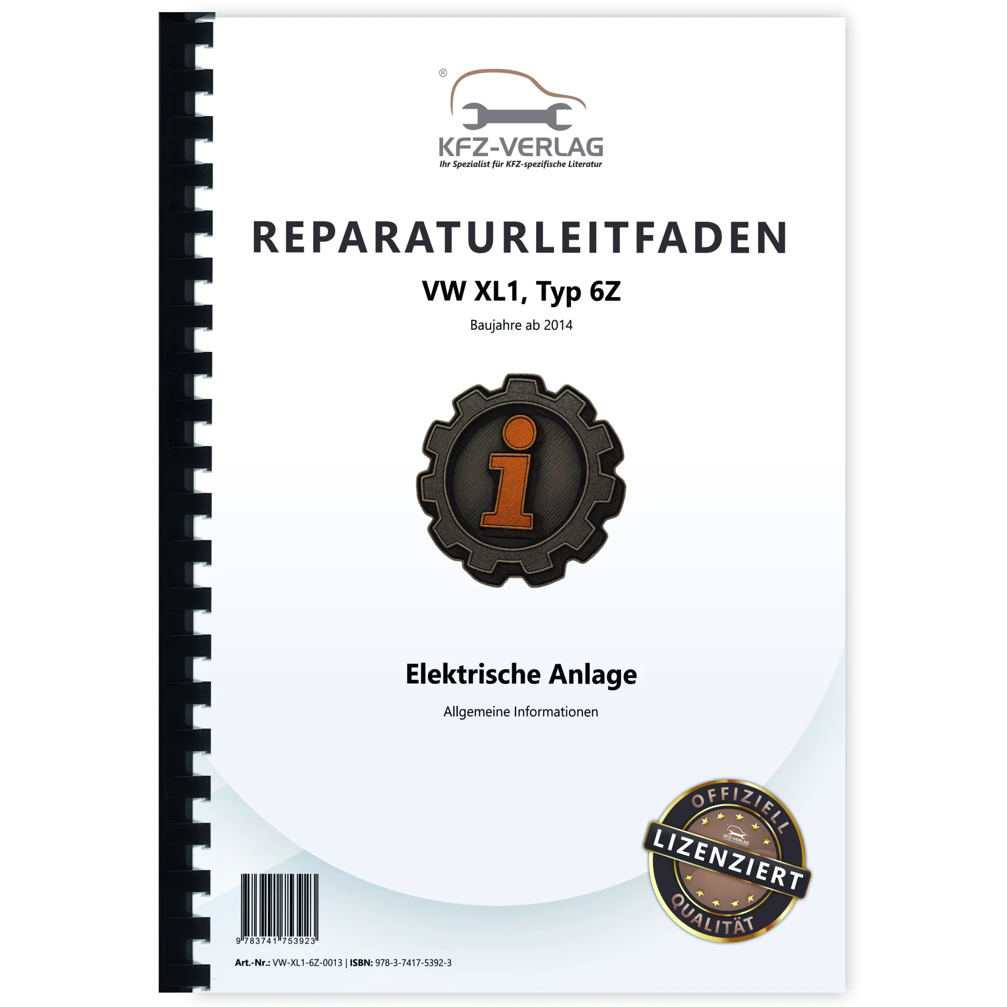 VW XL1 Typ 6Z 2012-2016 Allgemeine Infos Elektrische Anlage Reparaturanleitung
